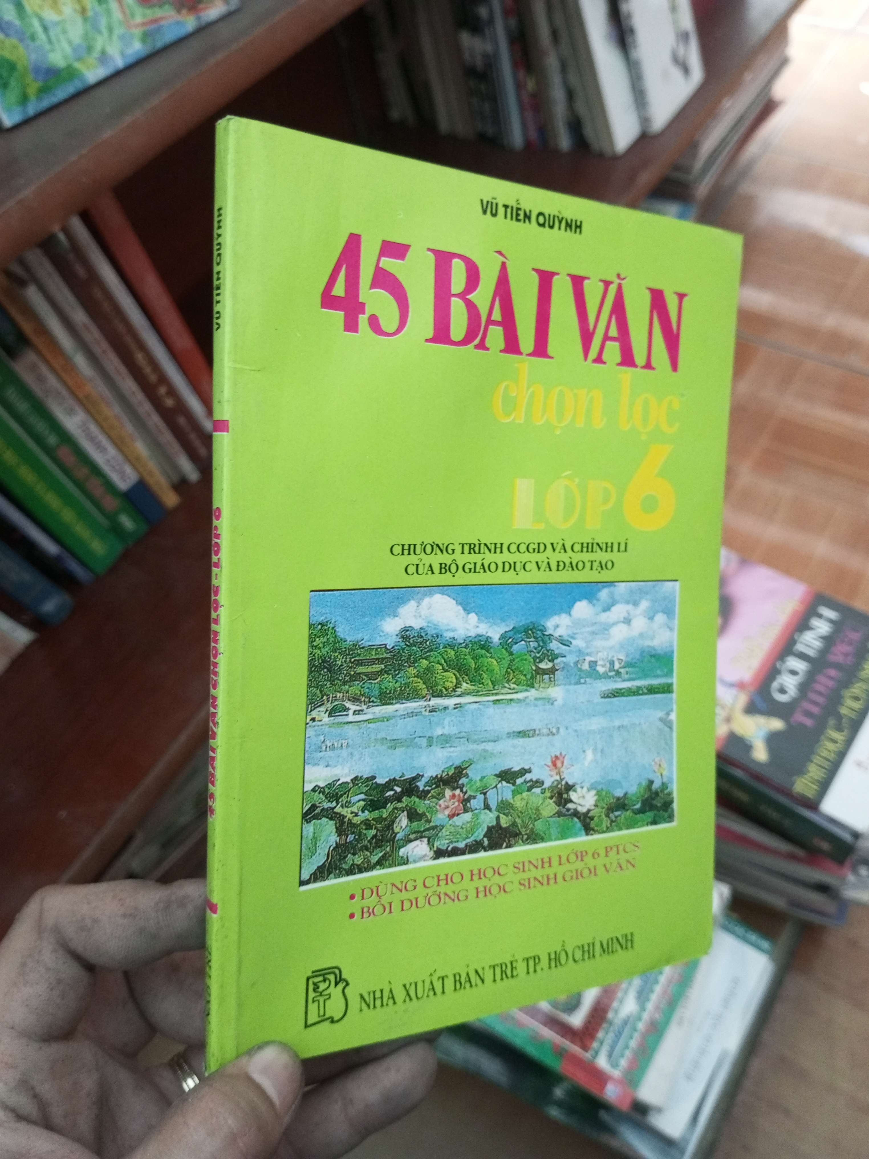 45 bài văn chọn lọc lớp 6 - Tiến Quỳnh 1995 Tham khảo - luyện thi VAVO-AK19