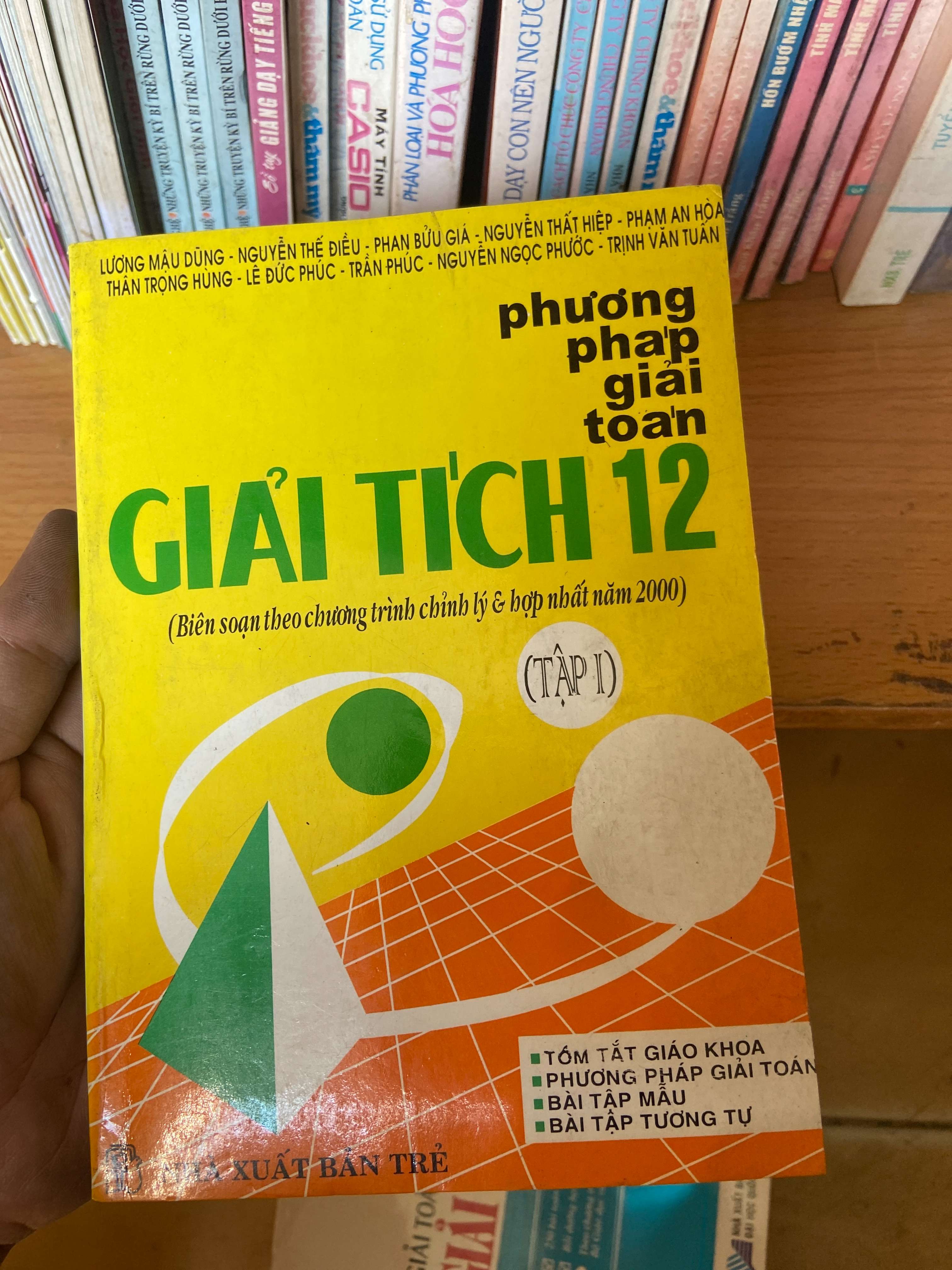 Phương Pháp Giải Toán Giải Tích 12 (Tập 1) - Lương Mậu Dũng, Nguyễn Thế Điều, Phan Bửu Giá, Nguyễn Thất Hiệp, Phạm An Hòa, Thân Trọng Hùng, Lê Đức Phúc, Trần Phúc, Nguyễn Ngọc Phước, Trịnh Văn Tuấn 2000 Tham khảo - luyện thi VAVO-AK1T2