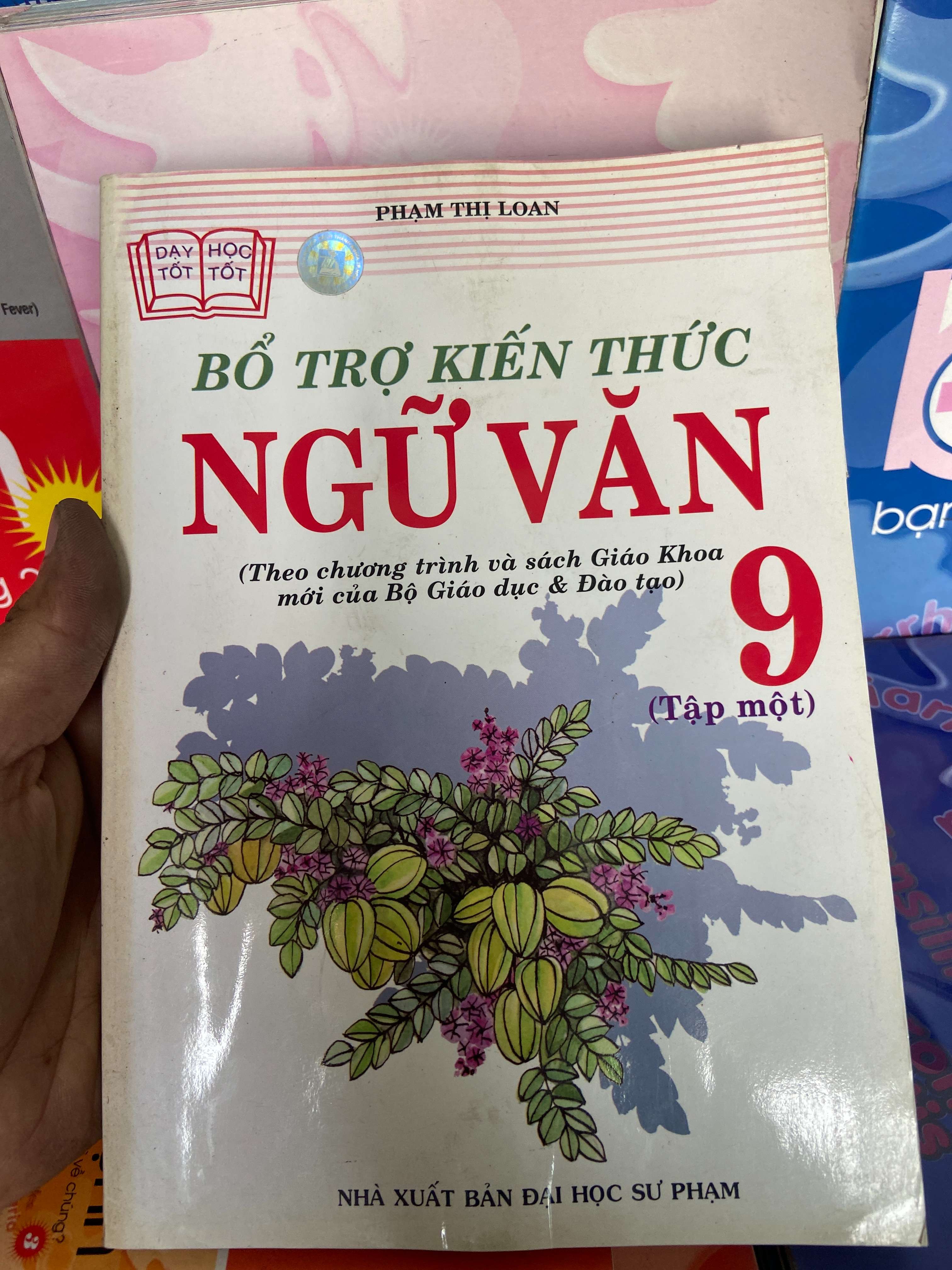 Bổ Trợ Kiến Thức Ngữ Văn 9 (Tập 1) - Phạm Thị Loan 2005 Tham khảo - luyện thi VAVO-AK1T1