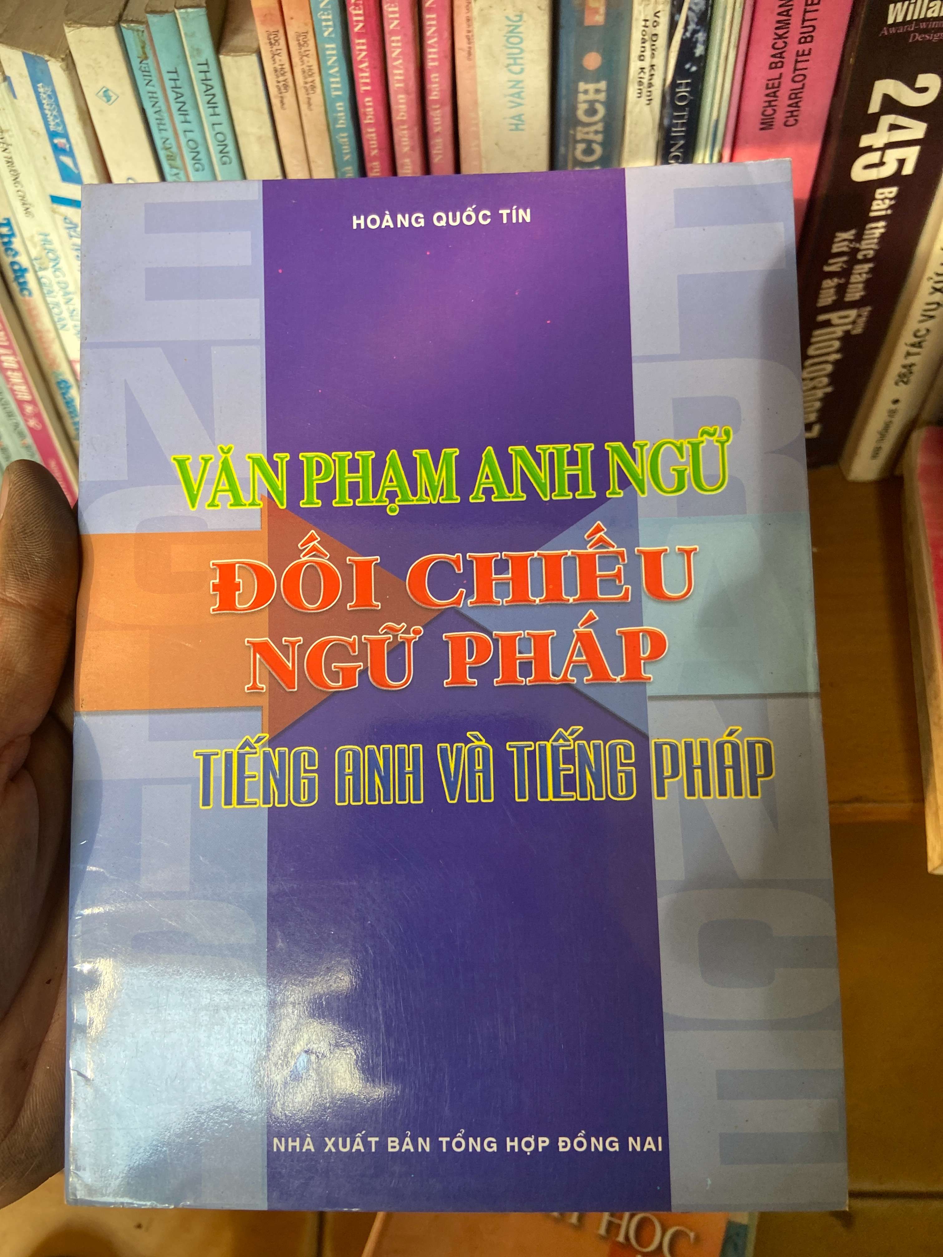 Văn Phạm Anh Ngữ Đối Chiếu Ngữ Pháp Tiếng Anh Và Tiếng Pháp - Hoàng Quốc Tín 2005 Tham khảo - luyện thi VAVO-AK1T2