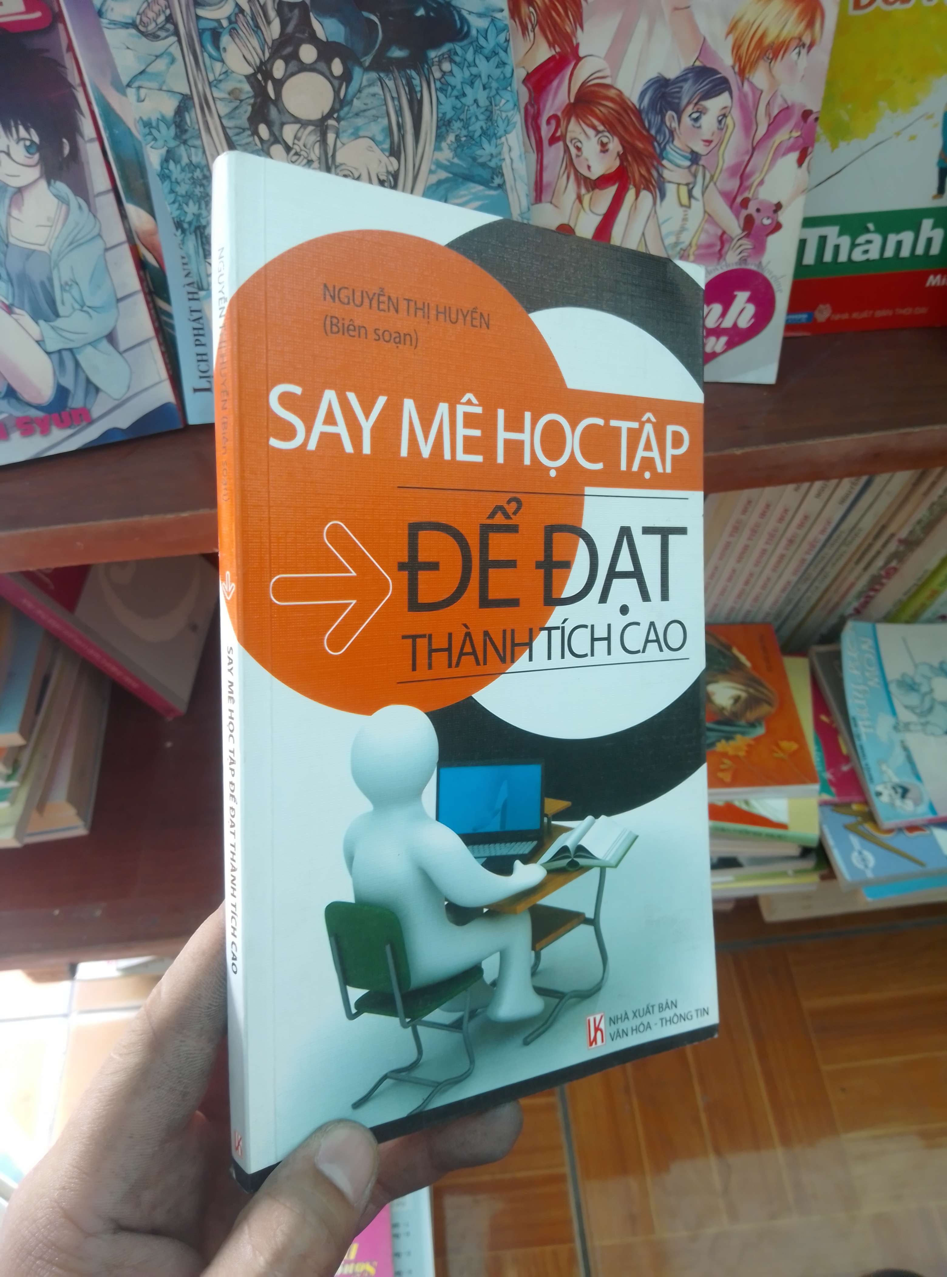 Say mê học tập để đạt thành tích cao - Thị Huyền 2012 Sách kỹ năng VAVO-AK19