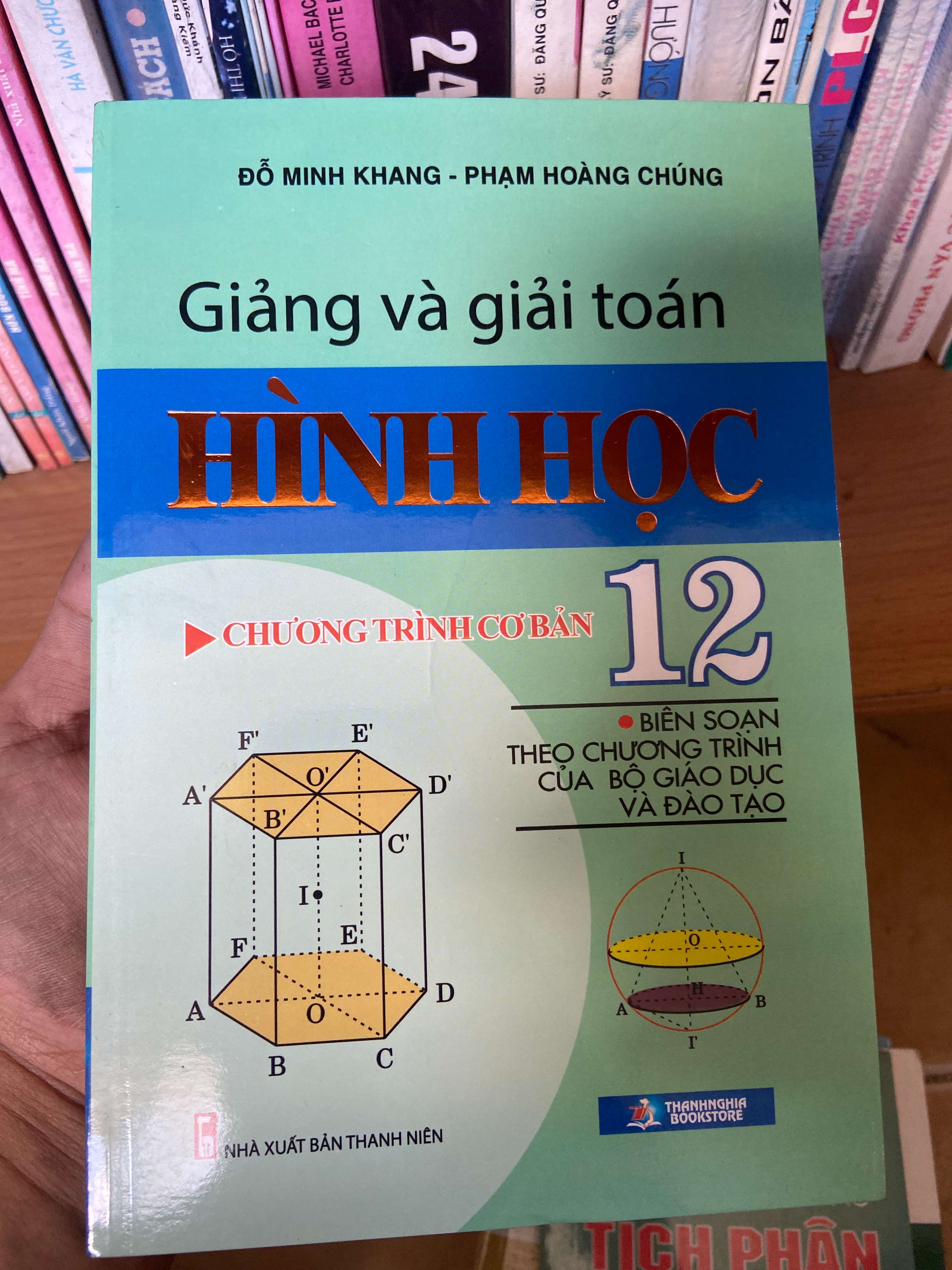 Giảng Và Giải Toán Hình Học 12 (Chương Trình Cơ Bản) - Đỗ Minh Khang, Phạm Hoàng Chúng 2019 Tham khảo - luyện thi VAVO-AK2ST1