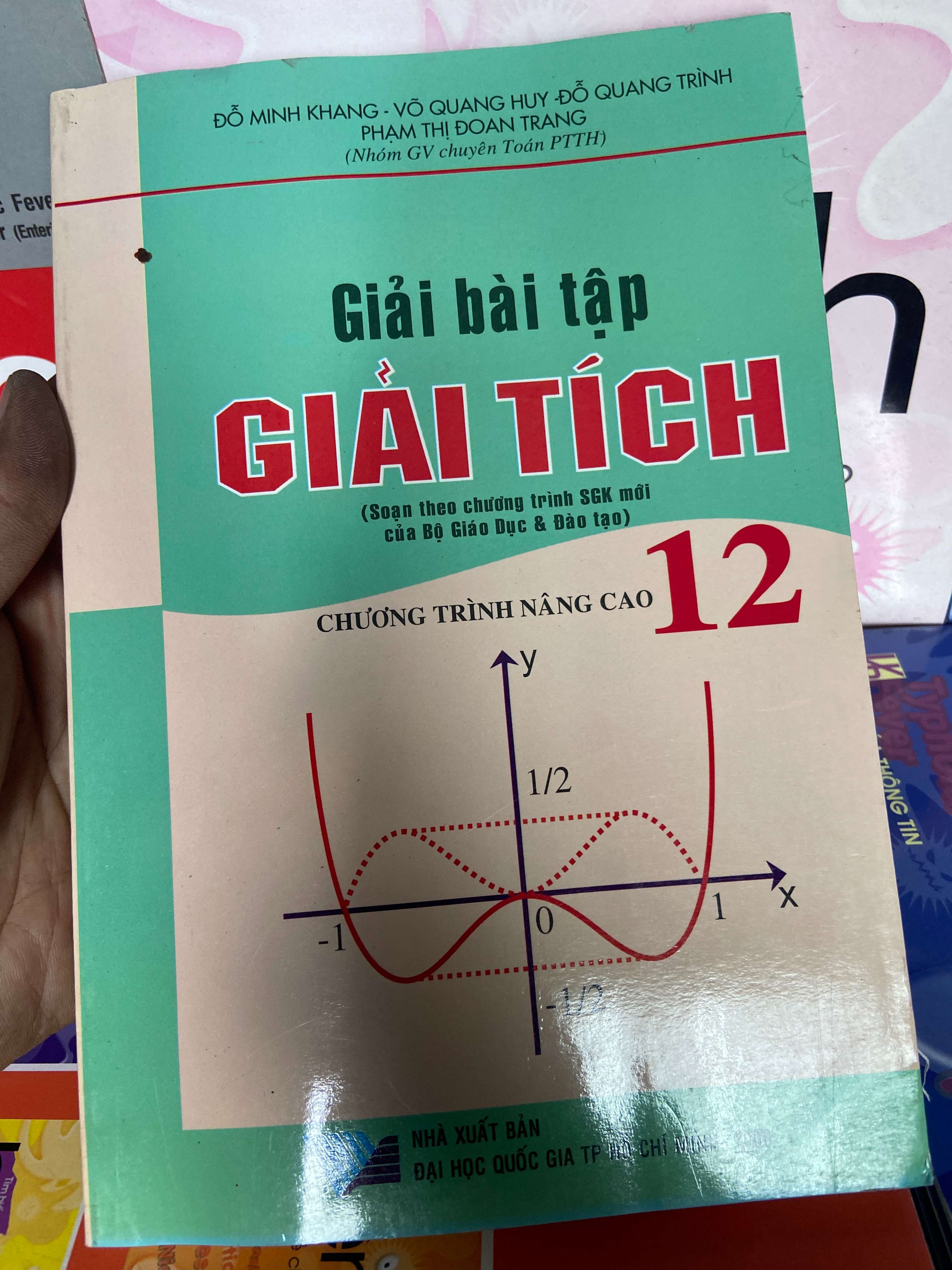 Giải Bài Tập Giải Tích Chương Trình Nâng Cao 12 - Đỗ Minh Khang, Võ Quang Huy, Đỗ Quang Trình, Phạm Thị Đoan Trang 2008 Tham khảo - luyện thi VAVO-AK1T1