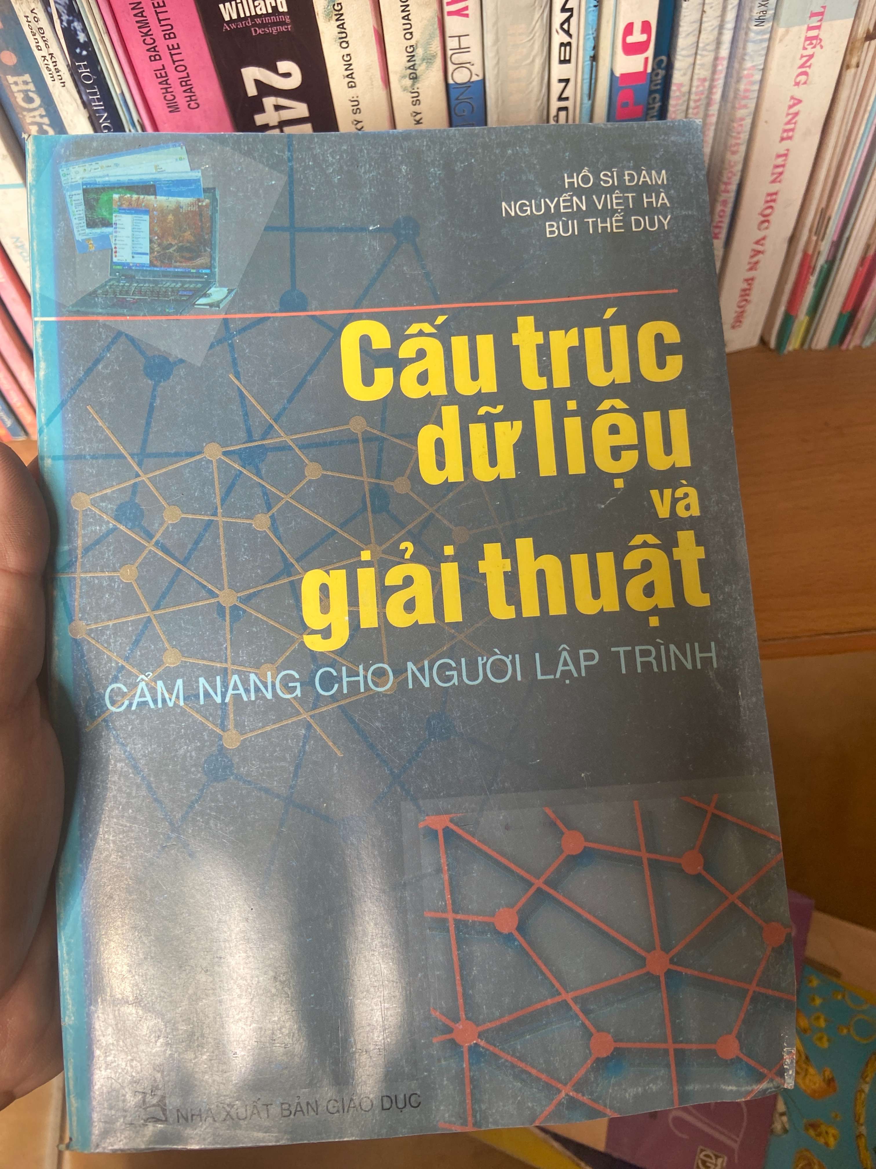 Cấu Trúc Dữ Liệu Và Giải Thuật (Cẩm Nang Cho Người Lập Trình) - Hồ Sĩ Đàm, Nguyễn Việt Hà, Bùi Thế Duy 2007 Sách công nghệ thông tin VAVO-AK1T2