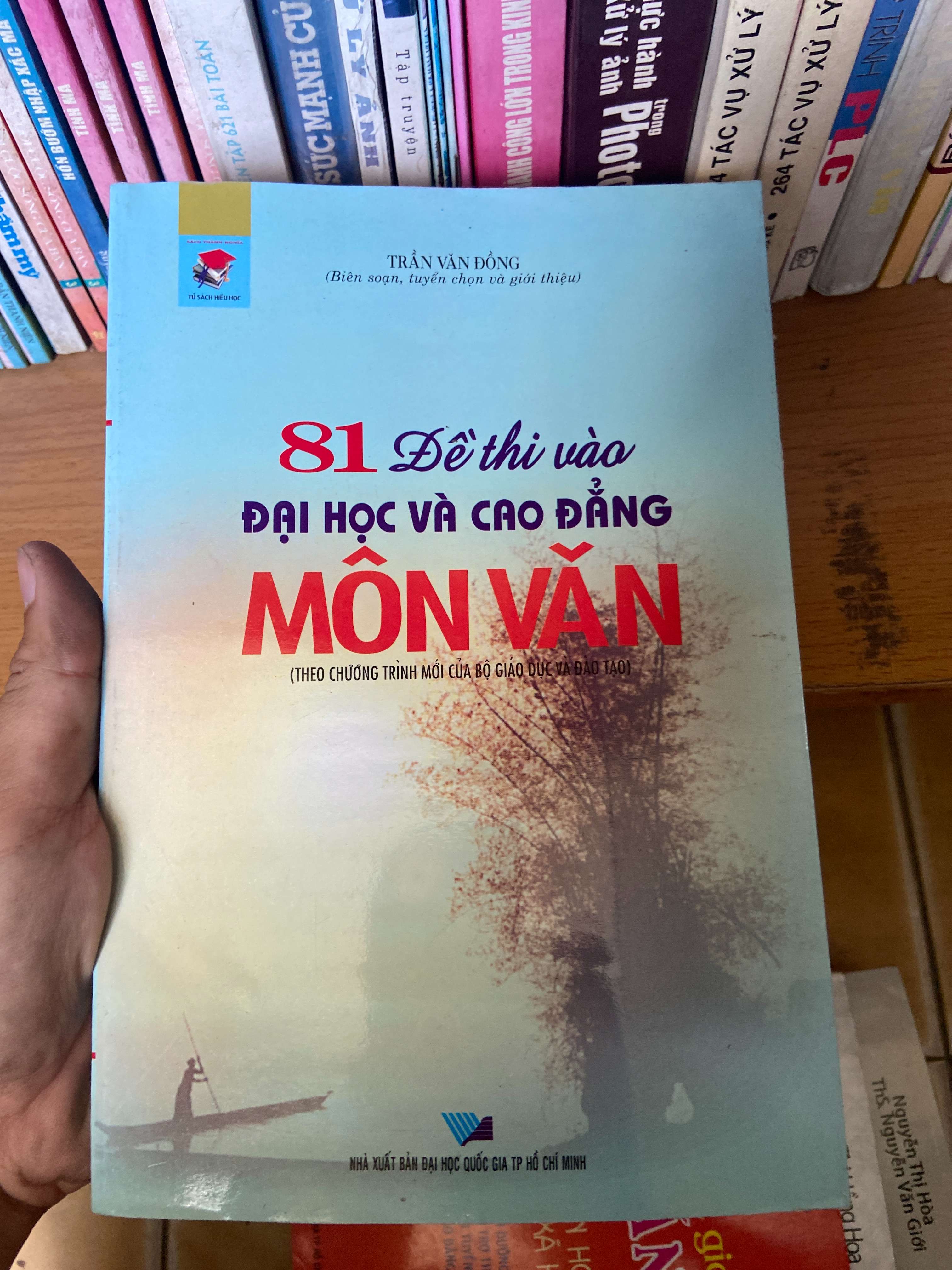 81 Đề Thi Vào Đại Học Và Cao Đẳng Môn Văn - Trần Văn Đồng 2006 Tham khảo - luyện thi VAVO-AK1T4