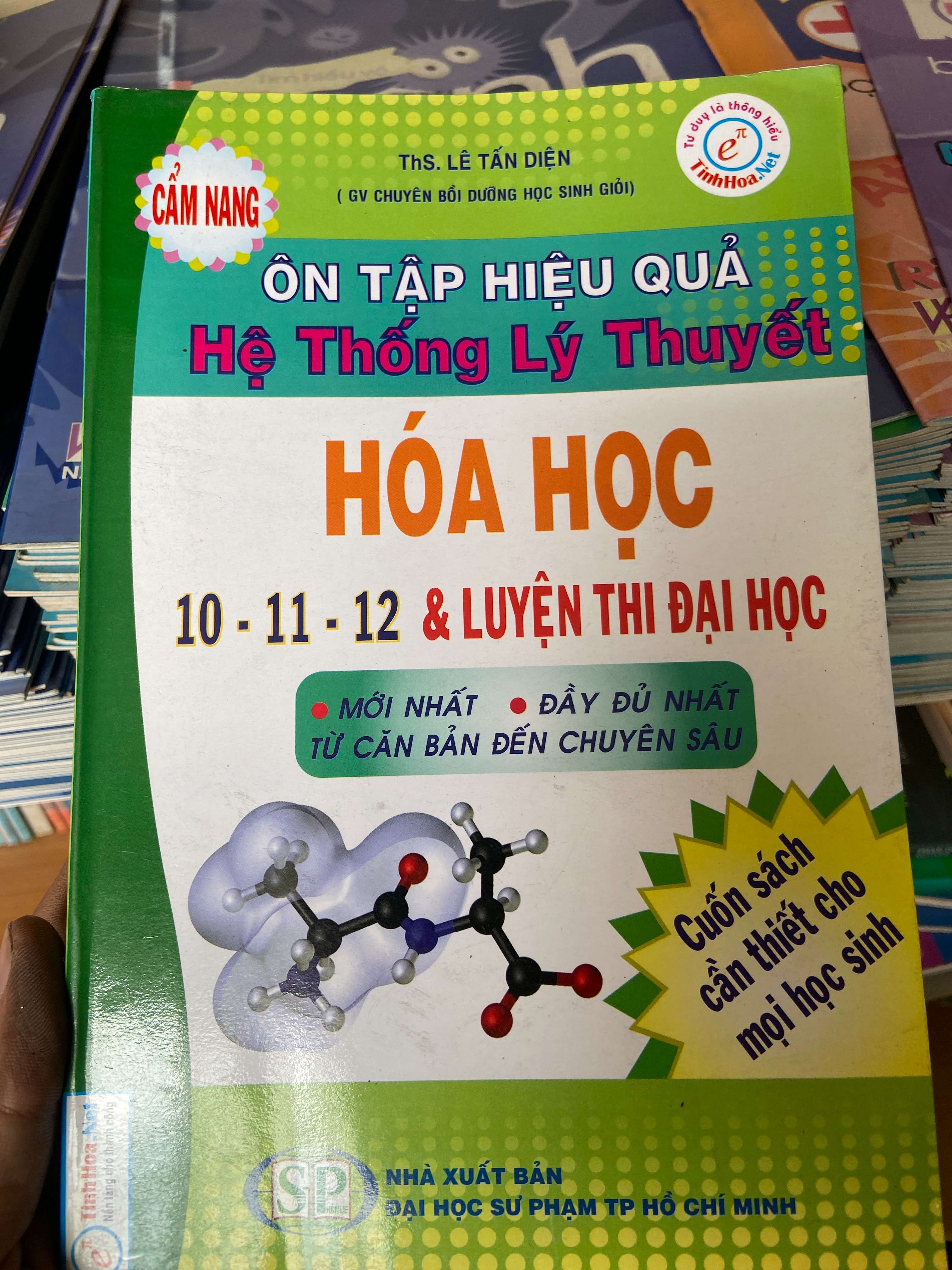 Cẩm Nang Ôn Tập Hiệu Quả Hệ Thống Lý Thuyết Hóa Học 10–11–12 Và Luyện Thi Đại Học - Lê Tấn Diện 2013 Tham khảo - luyện thi VAVO-AK2ST1