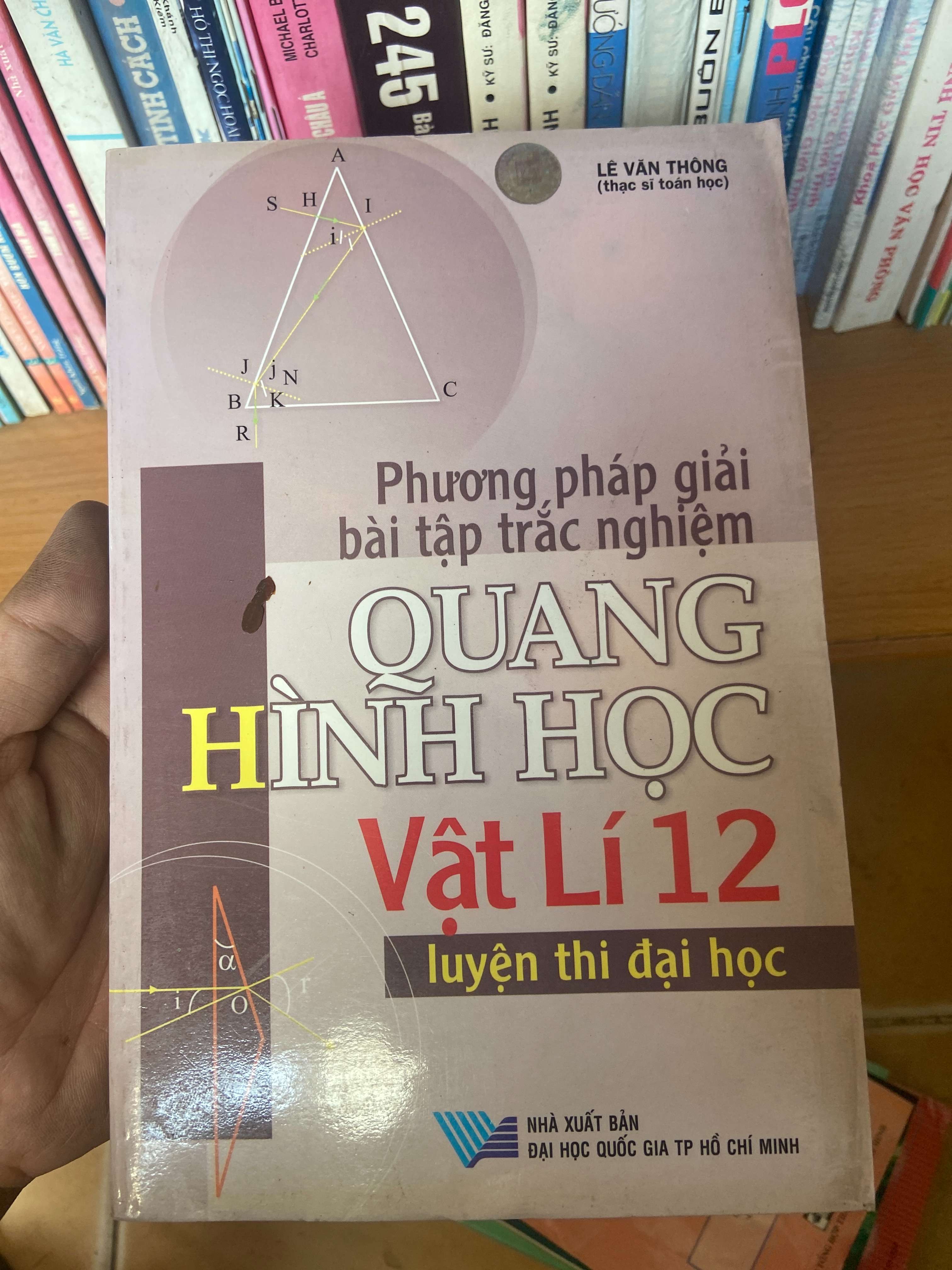 Phương Pháp Giải Bài Tập Trắc Nghiệm Quang Hình Học Vật Lí 12 (Luyện Thi Đại Học) - Lê Văn Thông 2007 Tham khảo - luyện thi VAVO-AK1T3
