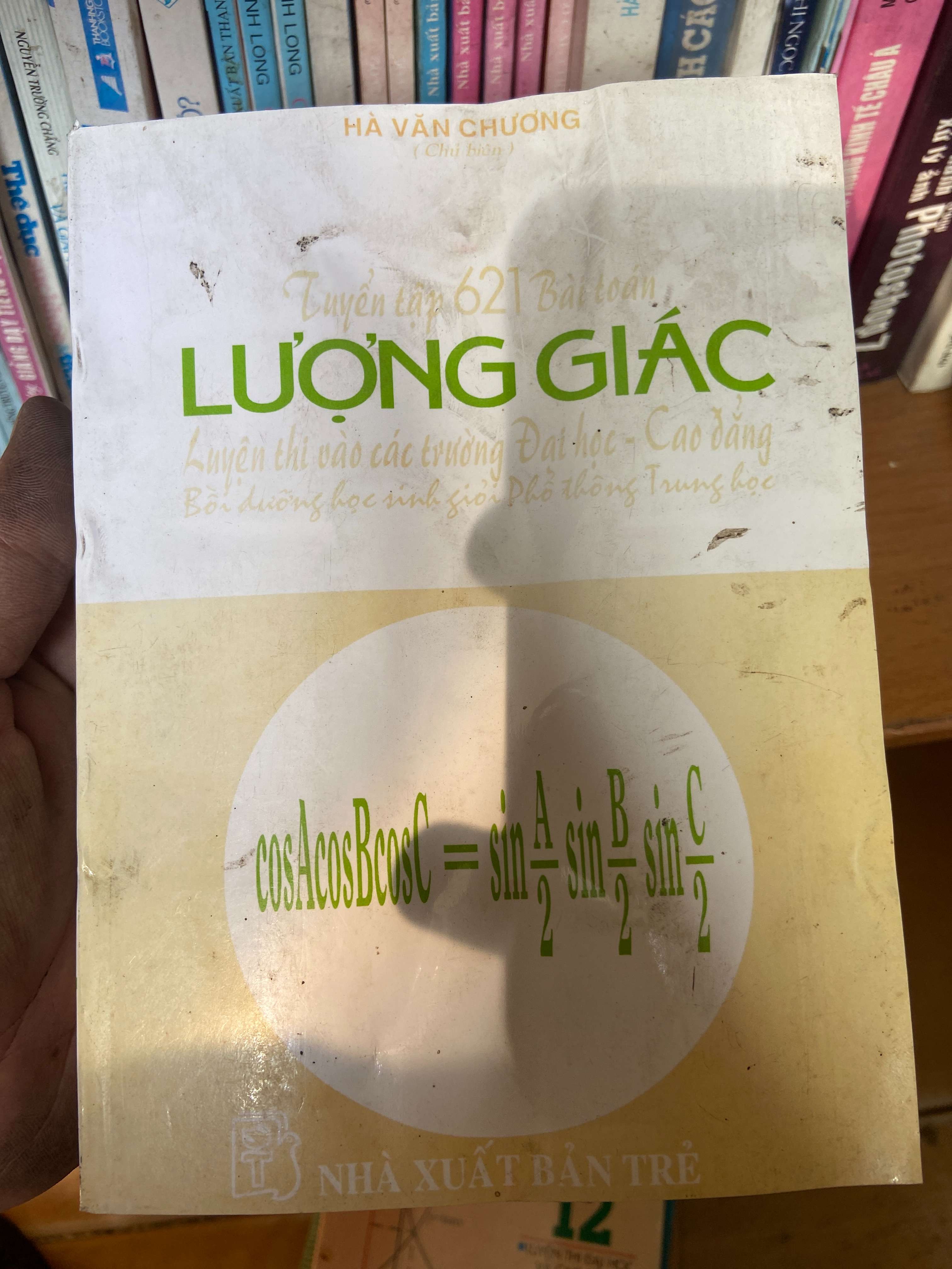 Tuyển Tập 621 Bài Toán Lượng Giác (Luyện Thi Vào Các Trường Đại Học - Cao Đẳng, Bồi Dưỡng Học Sinh Giỏi Phổ Thông Trung Học) - Hà Văn Chương 1999 Tham khảo - luyện thi VAVO-AK1T2
