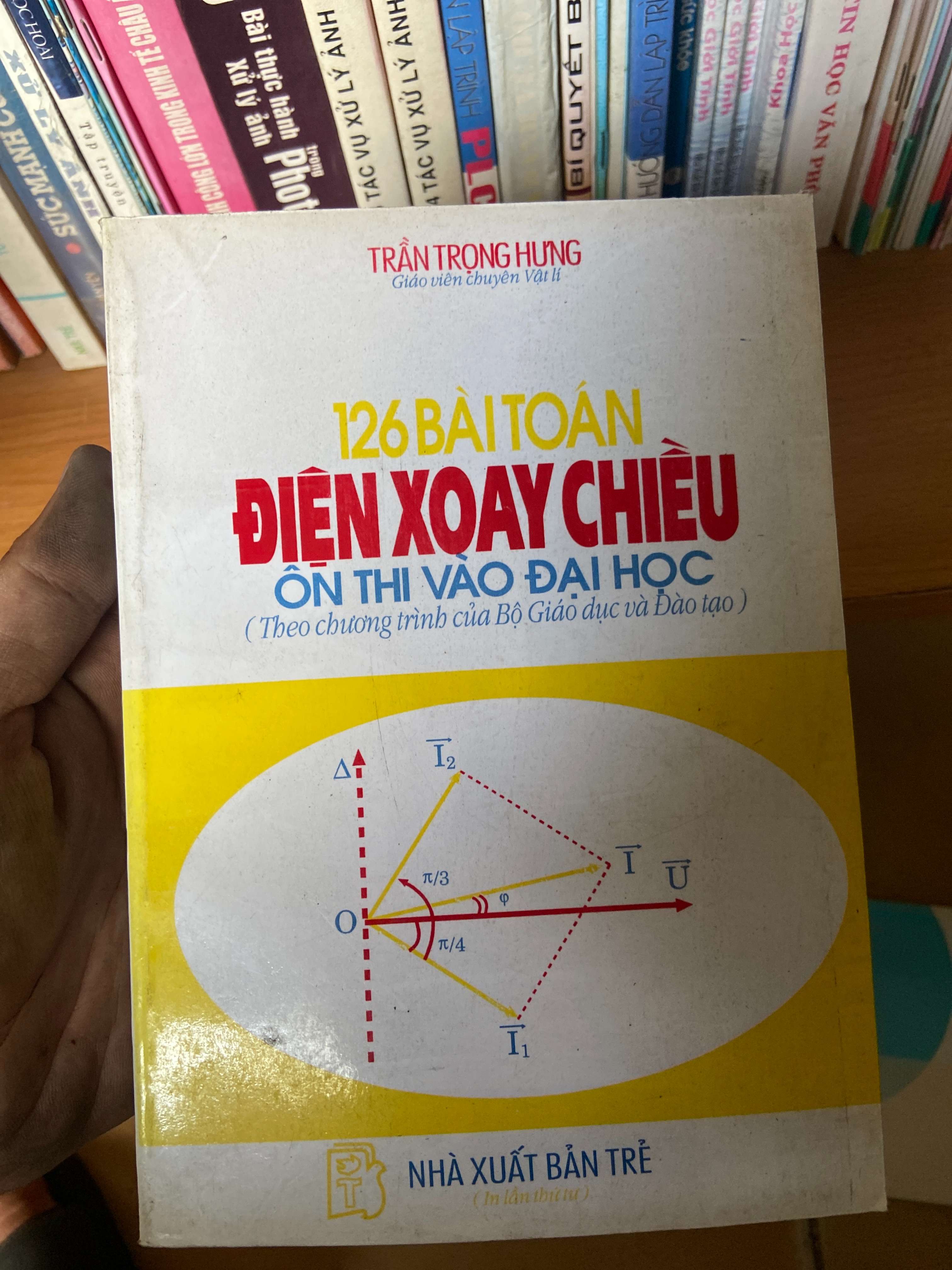 126 Bài Toán Điện Xoay Chiều Ôn Thi Vào Đại Học (Theo Chương Trình Của Bộ Giáo Dục Và Đào Tạo) - Trần Trọng Hưng 1998 Tham khảo - luyện thi VAVO-AK1T2