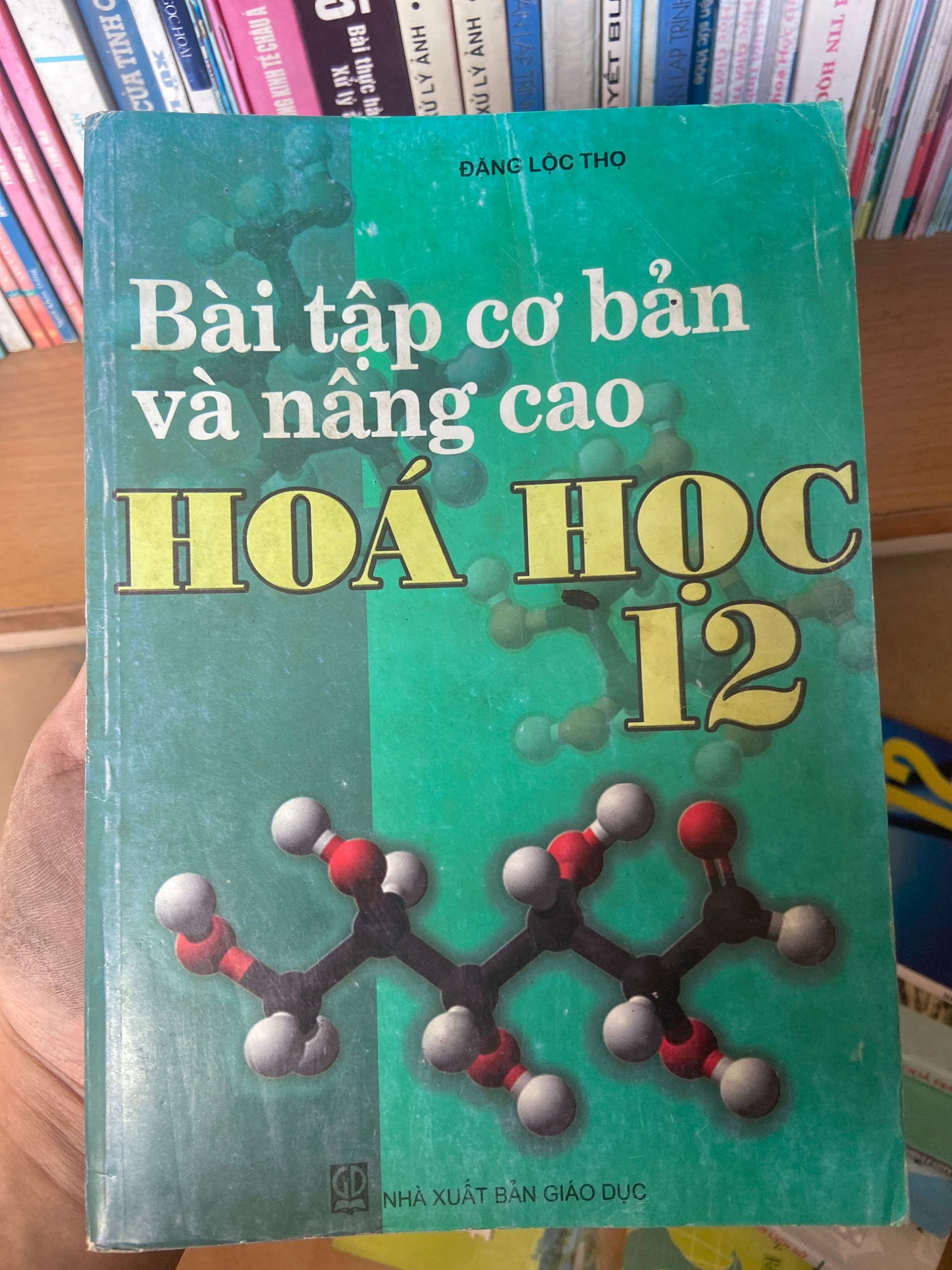 Bài Tập Cơ Bản Và Nâng Cao Hóa Học 12 - Đặng Lộc Thọ 2008 Tham khảo - luyện thi VAVO-AK1T3
