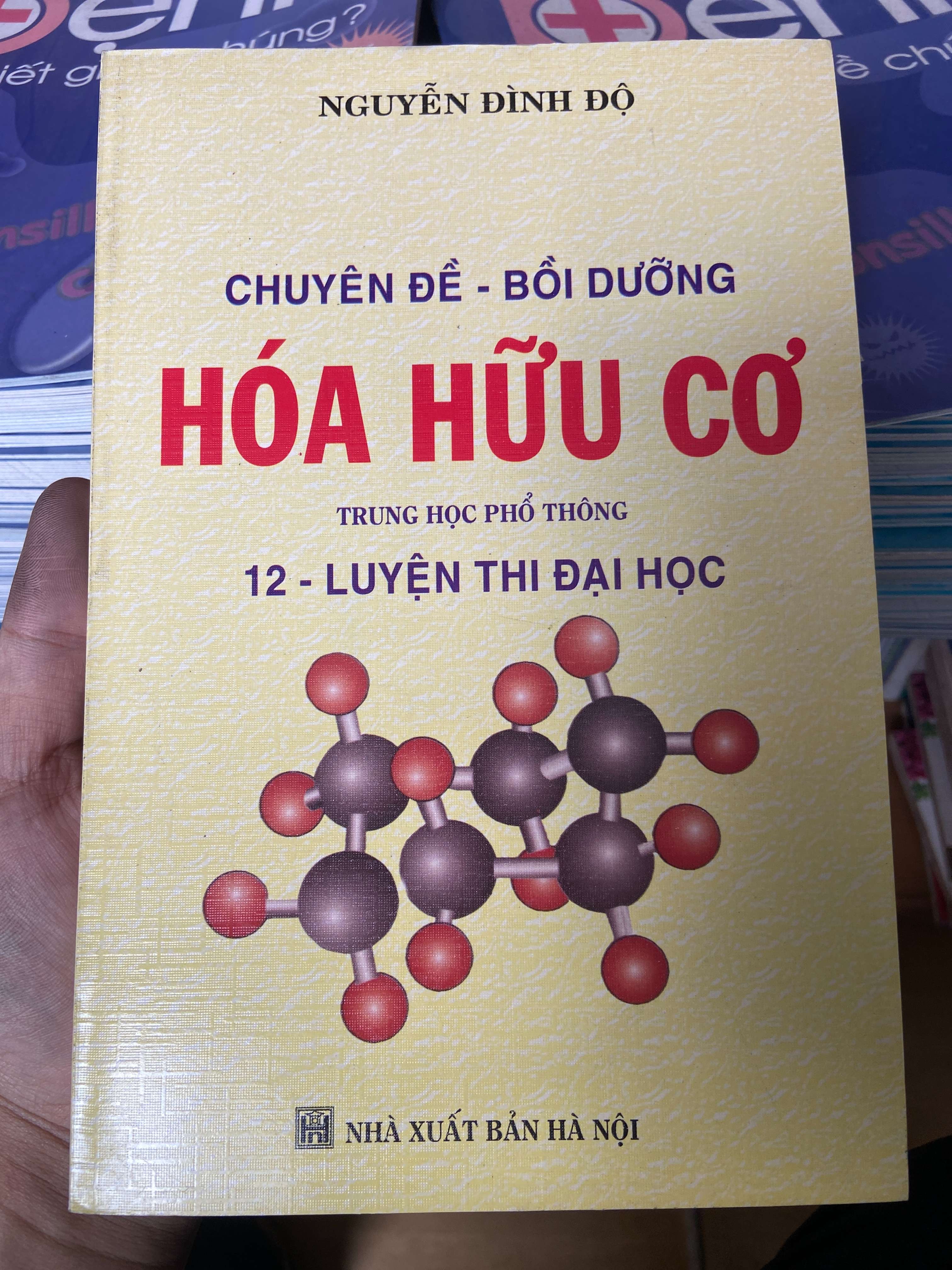 Chuyên Đề Bồi Dưỡng Hóa Hữu Cơ Trung Học Phổ Thông 12 - Nguyễn Đình Độ 2006 Tham khảo - luyện thi VAVO-AK2ST1