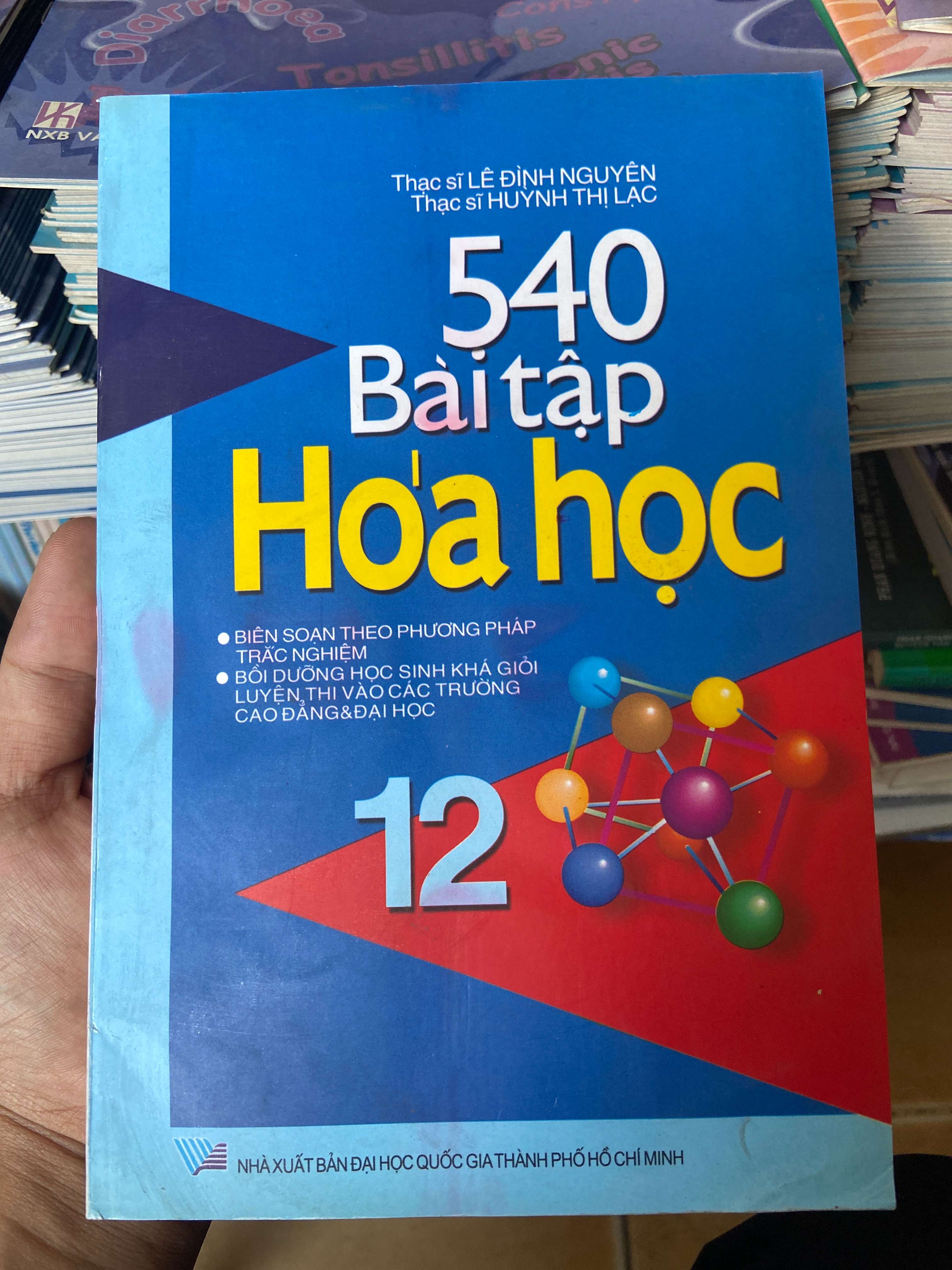 540 Bài Tập Hóa Học - Lê Đình Nguyên, Huỳnh Thị Lạc 2008 Tham khảo - luyện thi VAVO-AK2ST1