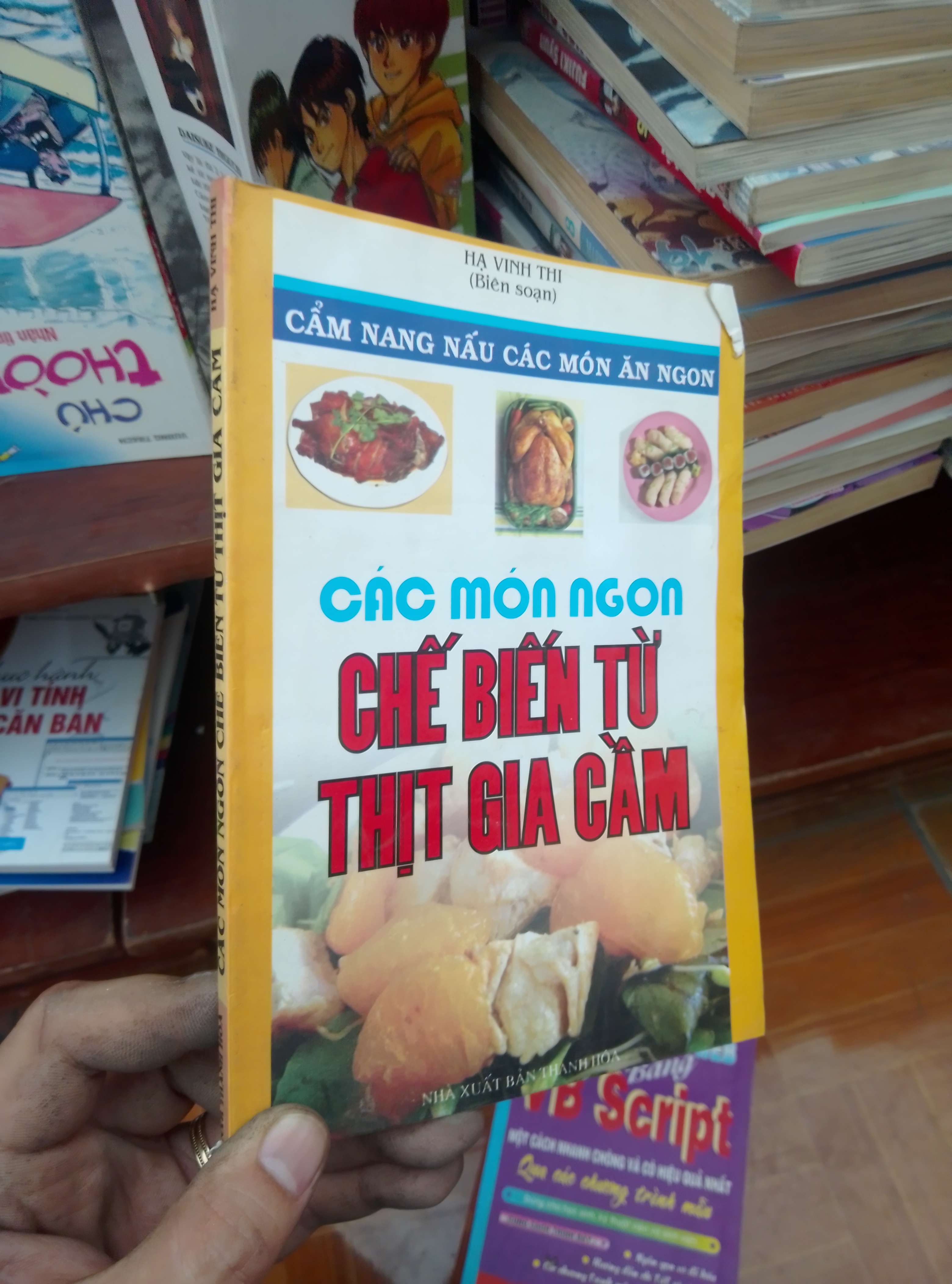 Các món ngon chế biến từ thịt gia cầm - Vinh Thi 2007 Sách kiến thức tổng hợp VAVO-AK19