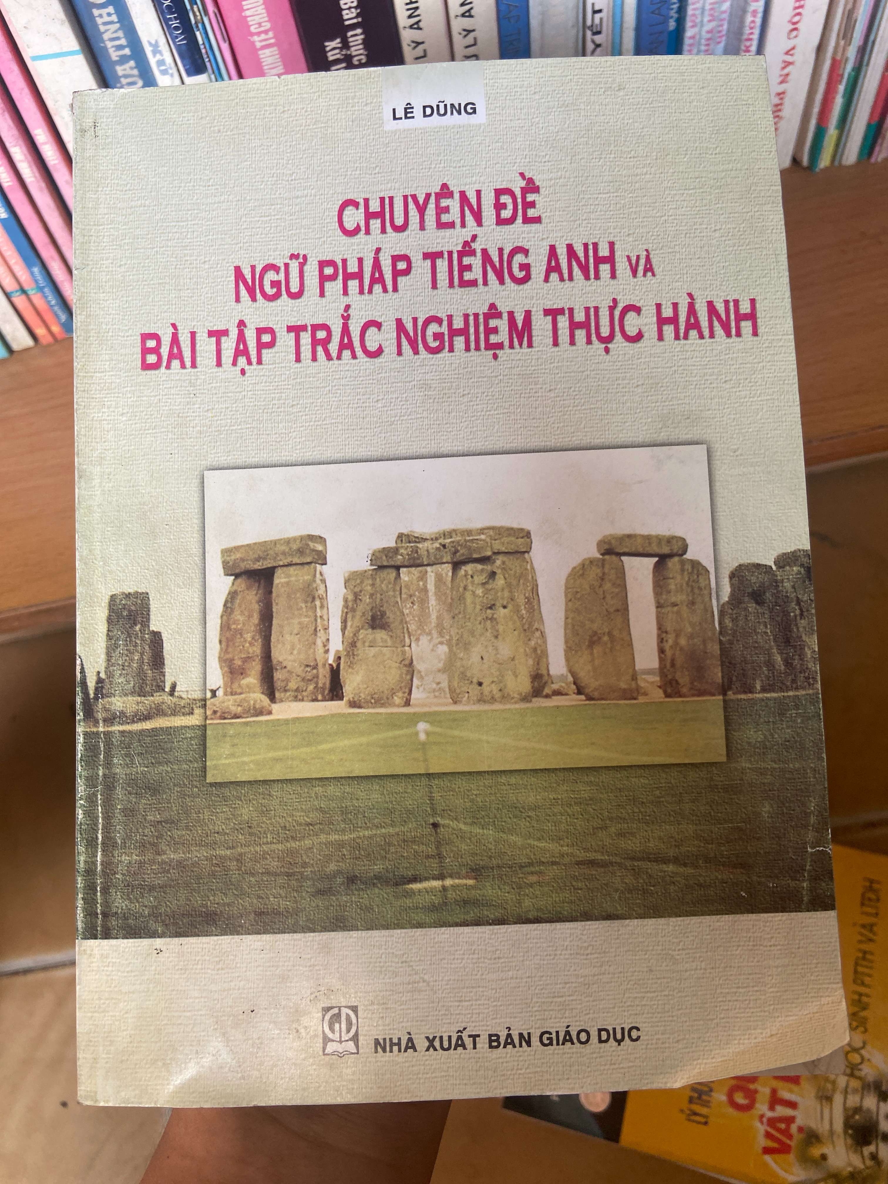 Chuyên Đề Ngữ Pháp Tiếng Anh Và Bài Tập Trắc Nghiệm Thực Hành - Lê Dũng 2007 Sách tự học tiếng Anh VAVO-AK1T3