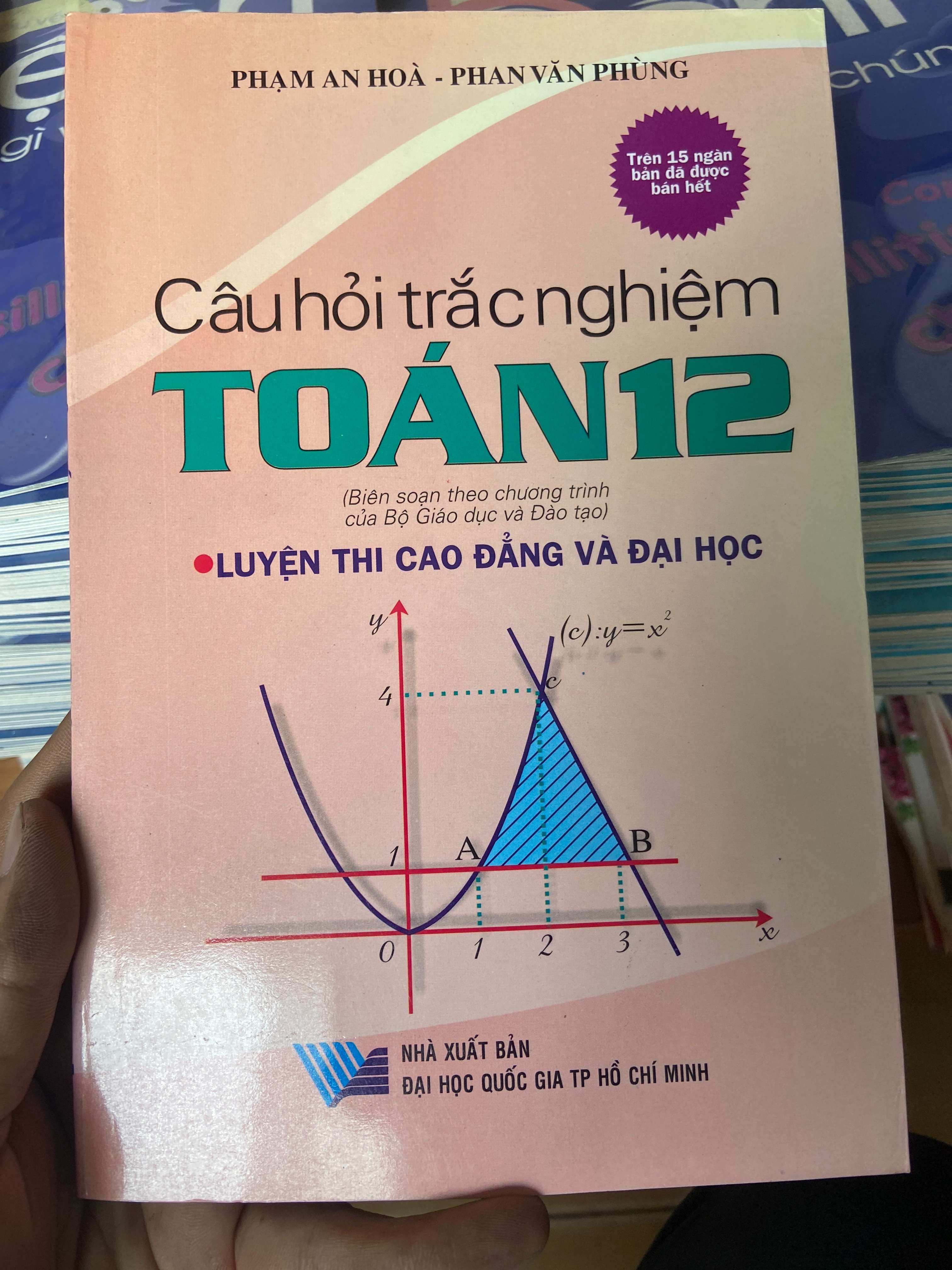 Câu Hỏi Trắc Nghiệm Toán 12 Luyện Thi Cao Đẳng Và Đại Học - Phạm An Hòa, Phan Văn Phùng 2005 Tham khảo - luyện thi VAVO-AK2ST1
