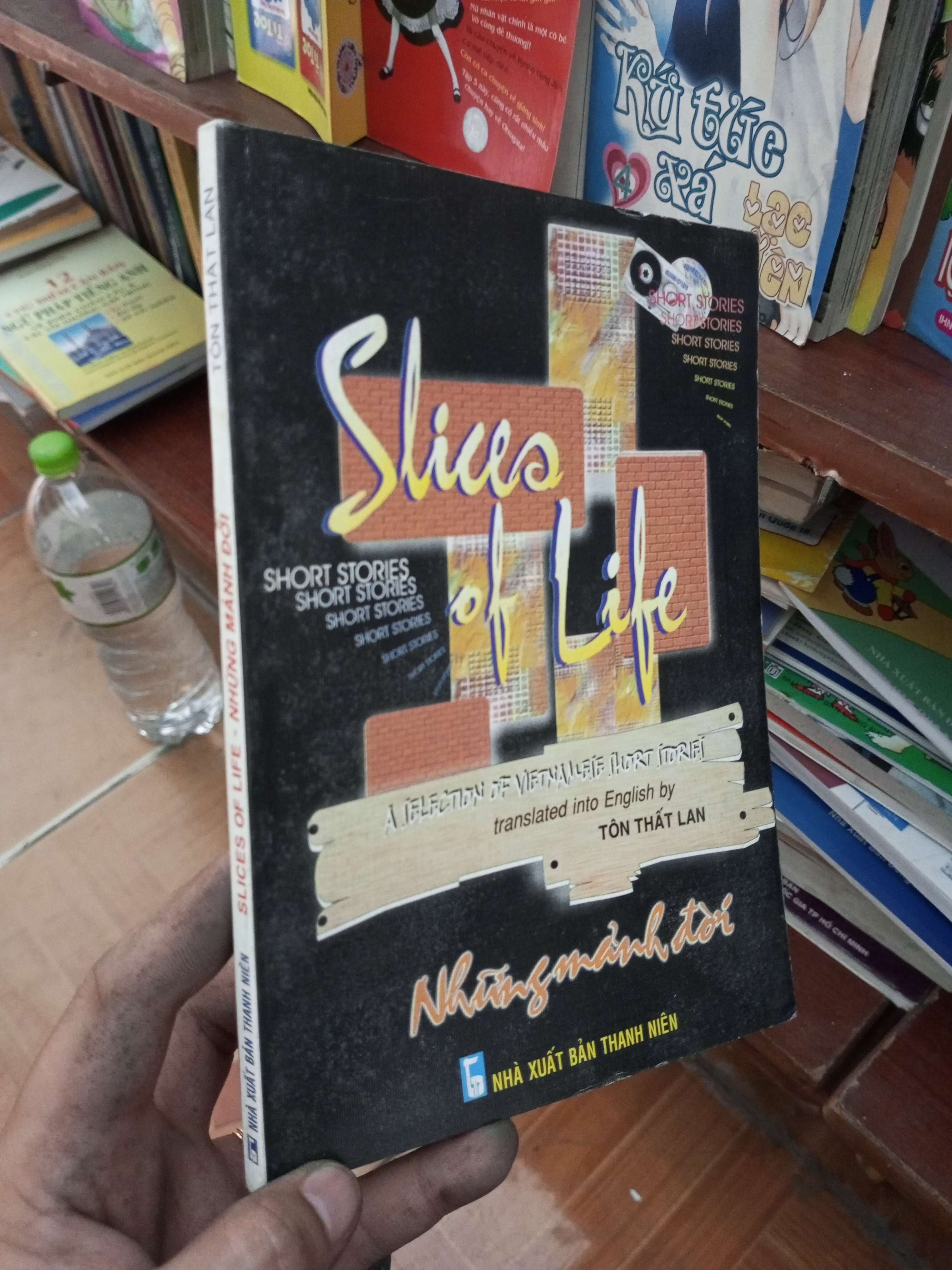 Slices of life những mảnh đời - Thất Lan 2003 Sách văn học VAVO-AK19
