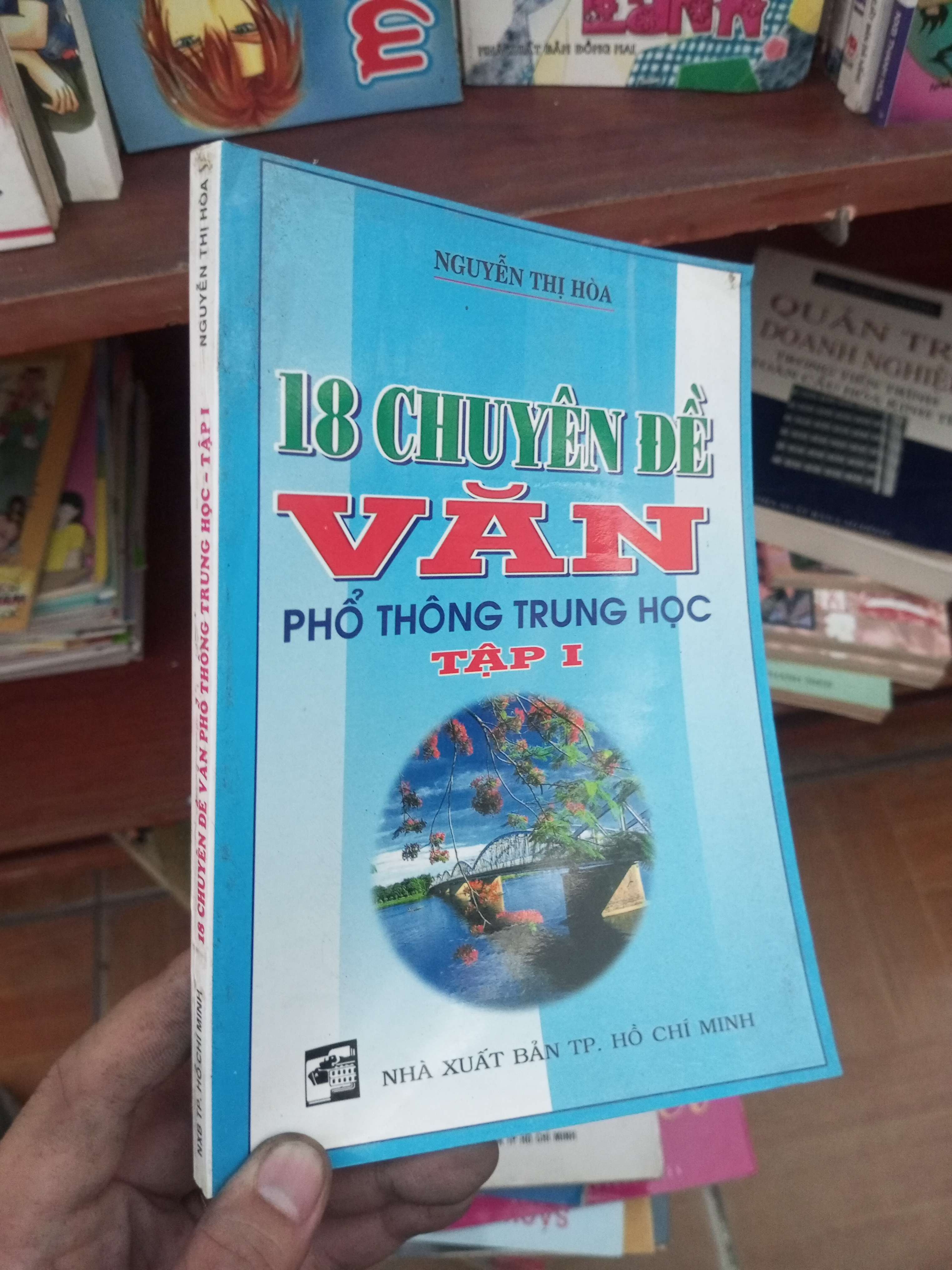 18 chuyên đề văn phổ thông trung học tập 1 - Thị Hoà 1999 Tham khảo - luyện thi VAVO-AK19