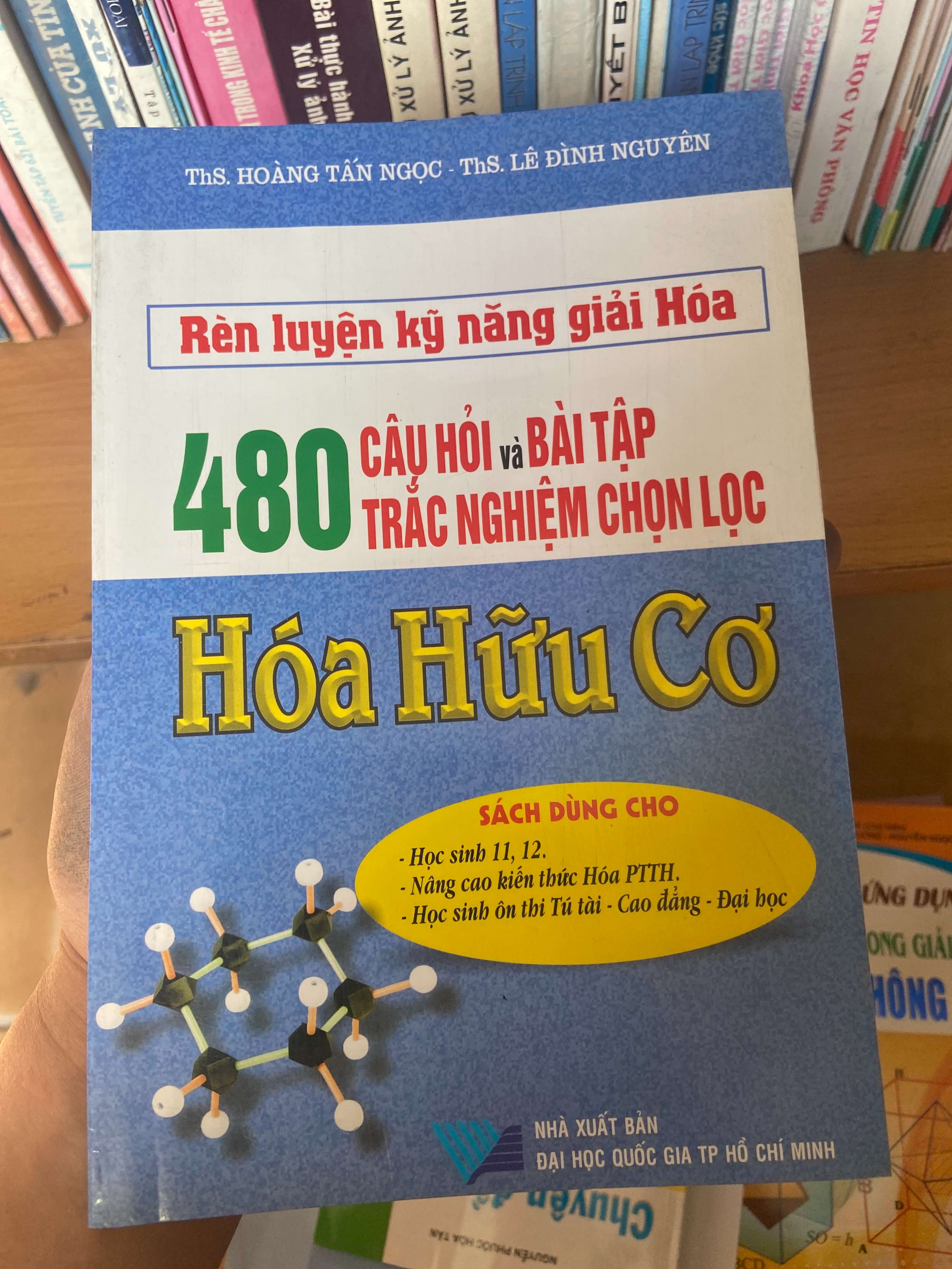 480 Câu Hỏi Và Bài Tập Trắc Nghiệm Chọn Lọc Hóa Hữu Cơ (Rèn Luyện Kỹ Năng Giải Hóa) - Hoàng Tấn Ngọc, Lê Đình Nguyên 2007 Tham khảo - luyện thi VAVO-AK1T3