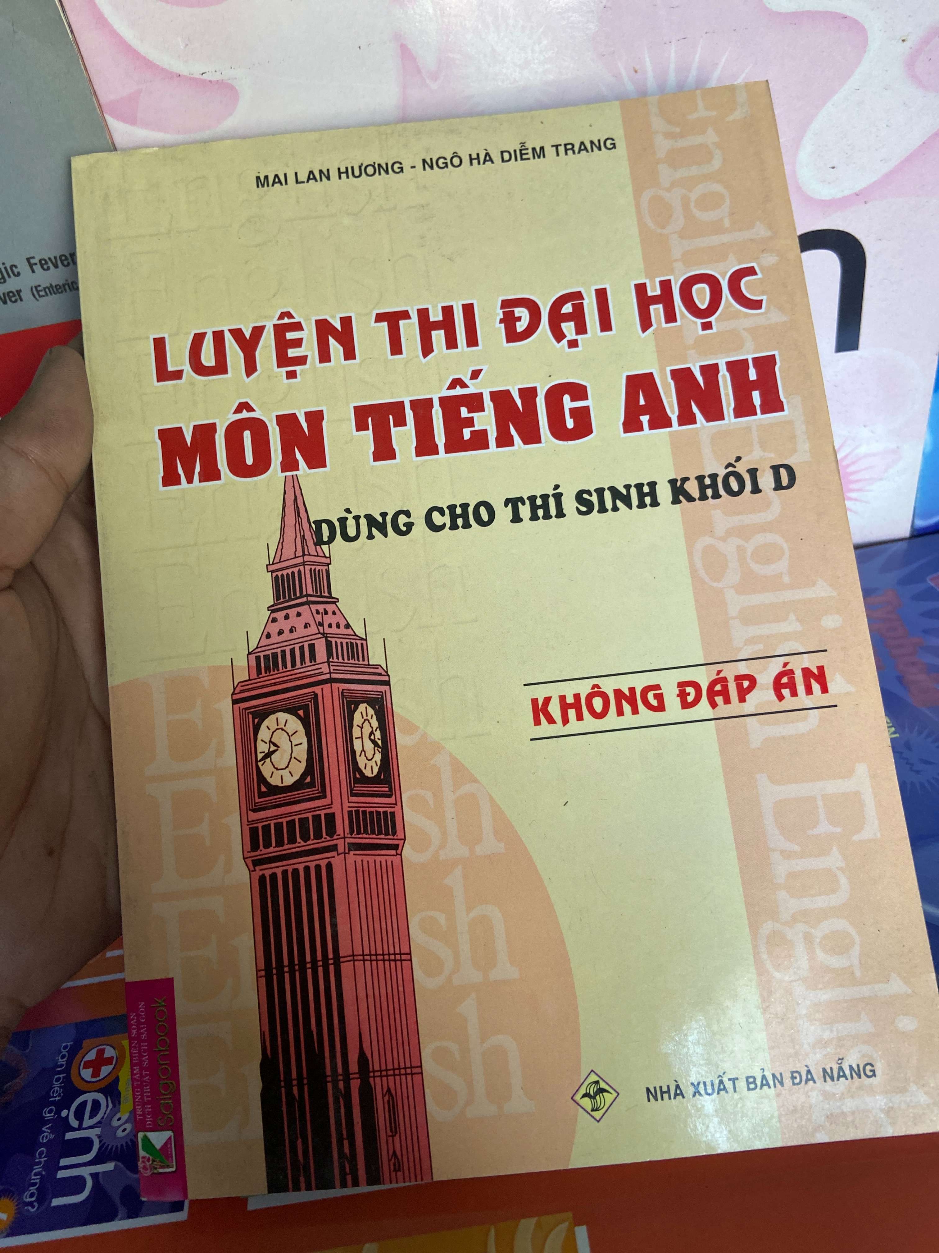 Luyện Thi Đại Học Môn Tiếng Anh Dùng Cho Thí Sinh Khối D (Không Đáp Án) - Mai Lan Hương, Ngô Hà Diễm Trang 2008 Tham khảo - luyện thi VAVO-AK1T1