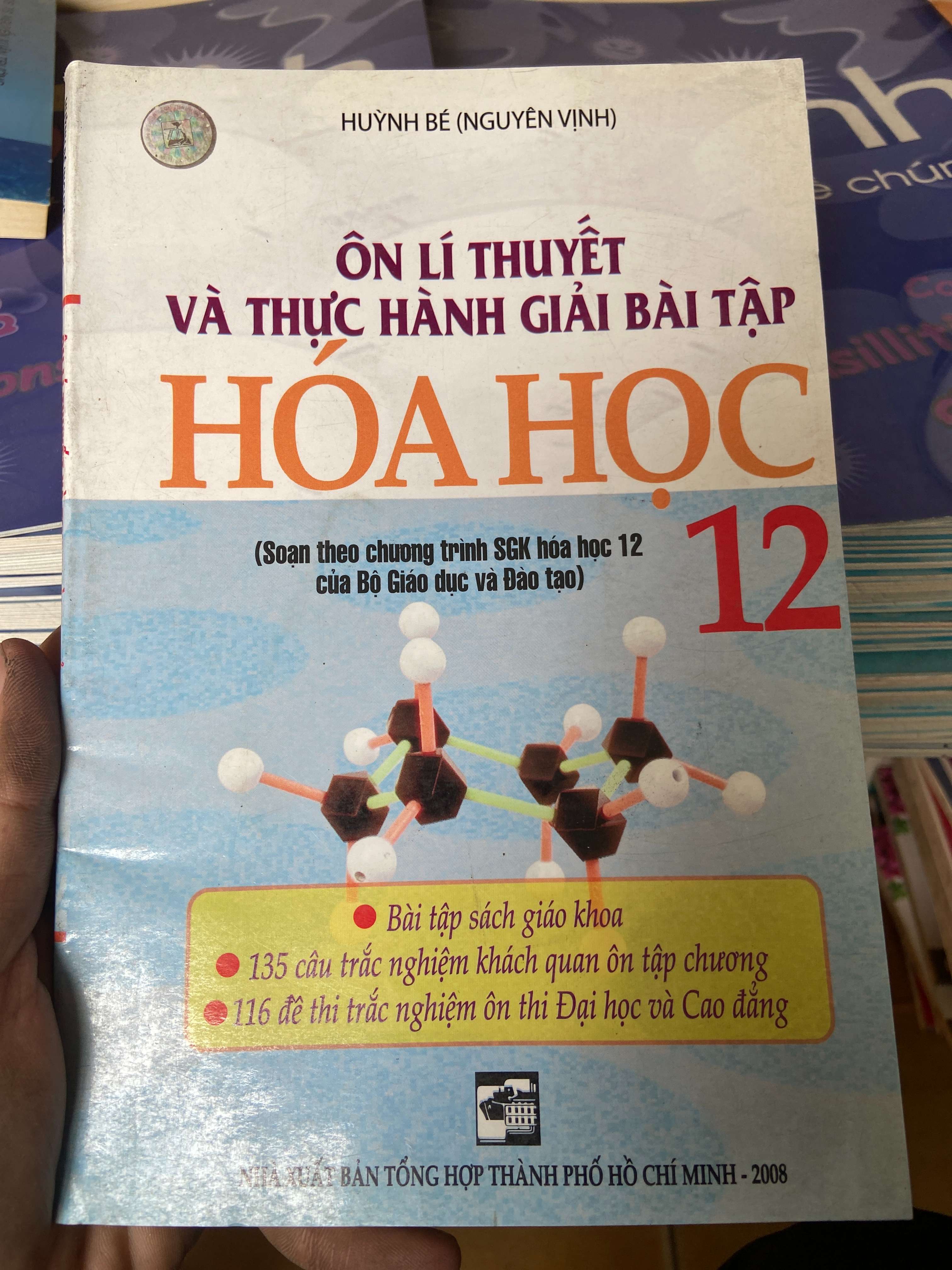 Ôn Lí Thuyết Và Thực Hành Giải Bài Tập Hóa Học 12 - Huỳnh Bé (Nguyên Vinh) 2008 Tham khảo - luyện thi VAVO-AK2ST1