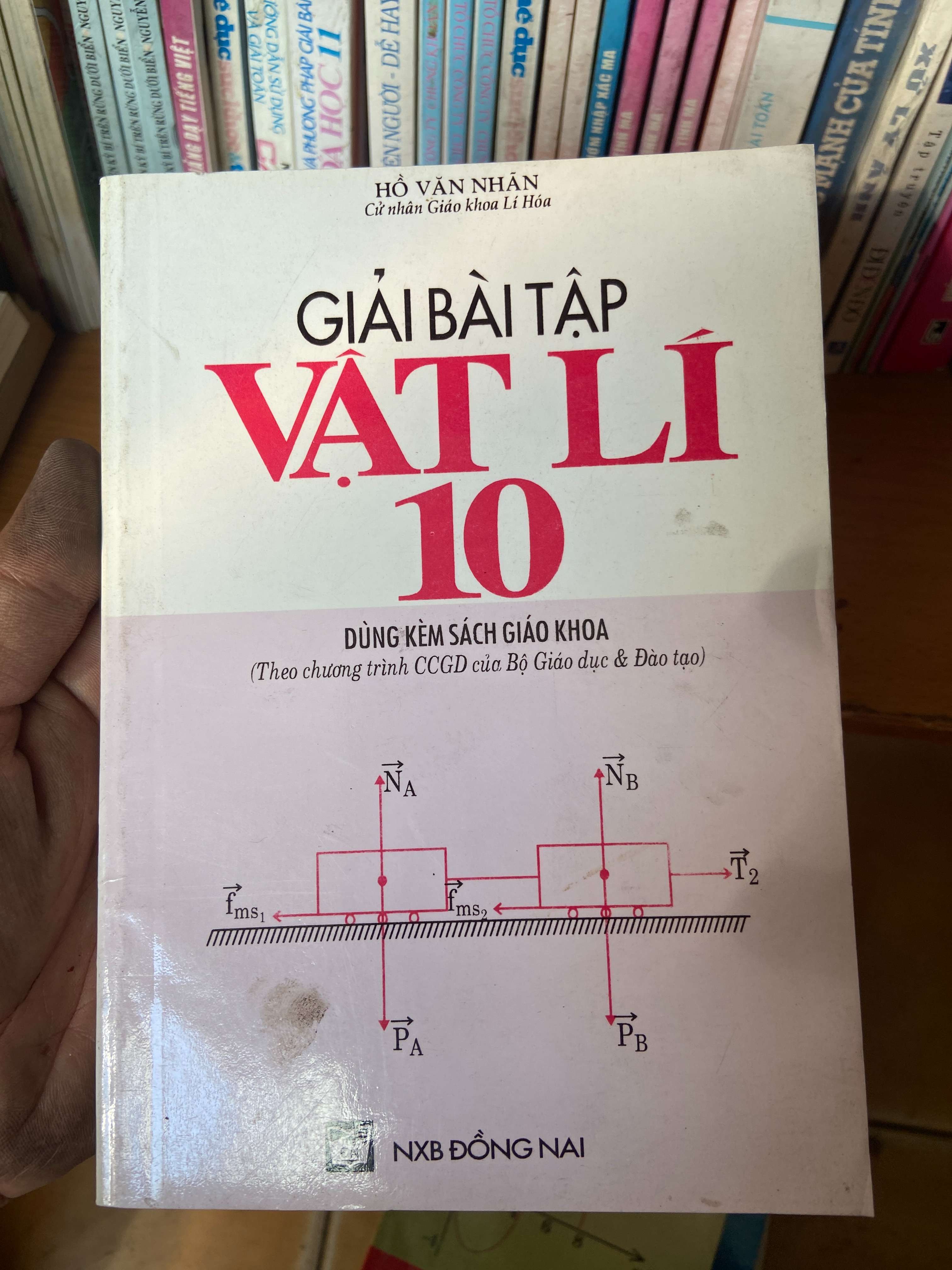 Giải Bài Tập Vật Lí 10 (Dùng Kèm Sách Giáo Khoa, Theo Chương Trình CCGD Của Bộ Giáo Dục & Đào Tạo) - Hồ Văn Nhân 1999 Tham khảo - luyện thi VAVO-AK1T2