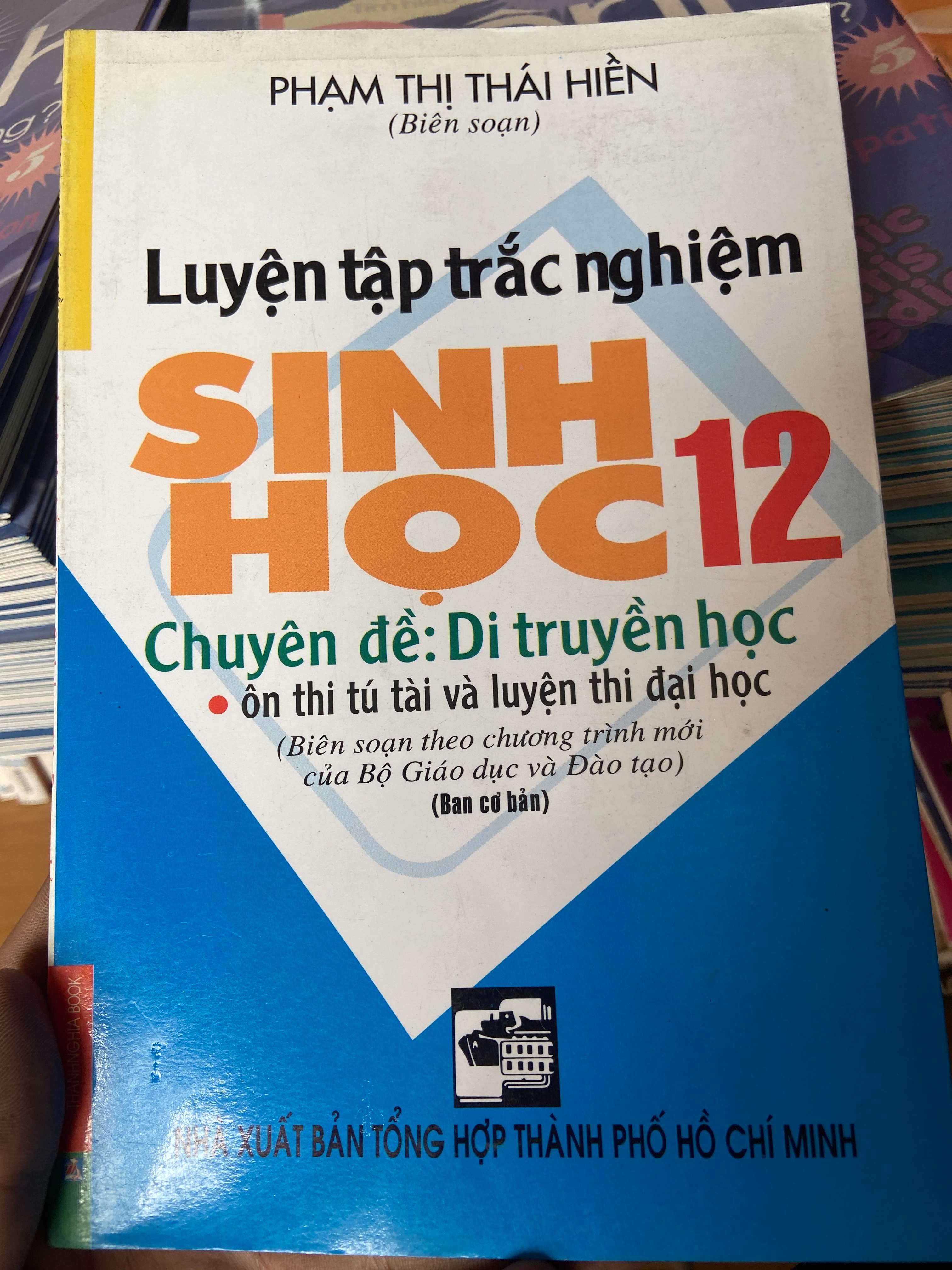 Luyện Tập Trắc Nghiệm Sinh Học 12 (Chuyên Đề: Di Truyền Học) - Phạm Thị Thái Hiền 2007 Tham khảo - luyện thi VAVO-AK2ST1