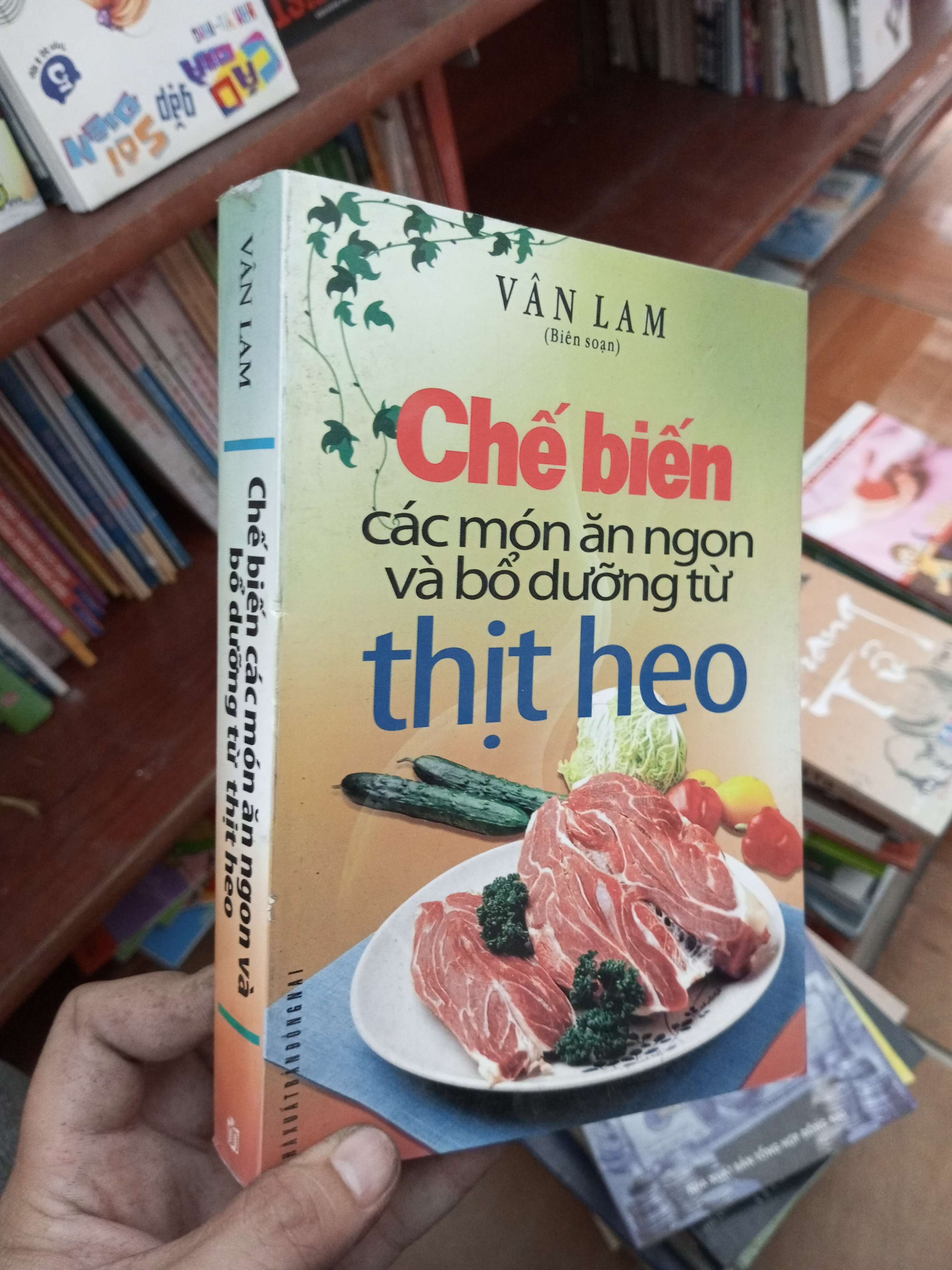 Chế biến các món ăn ngon và bổ dưỡng từ thịt heo - Vân Lam 2012 Sách kiến thức tổng hợp VAVO-AK19