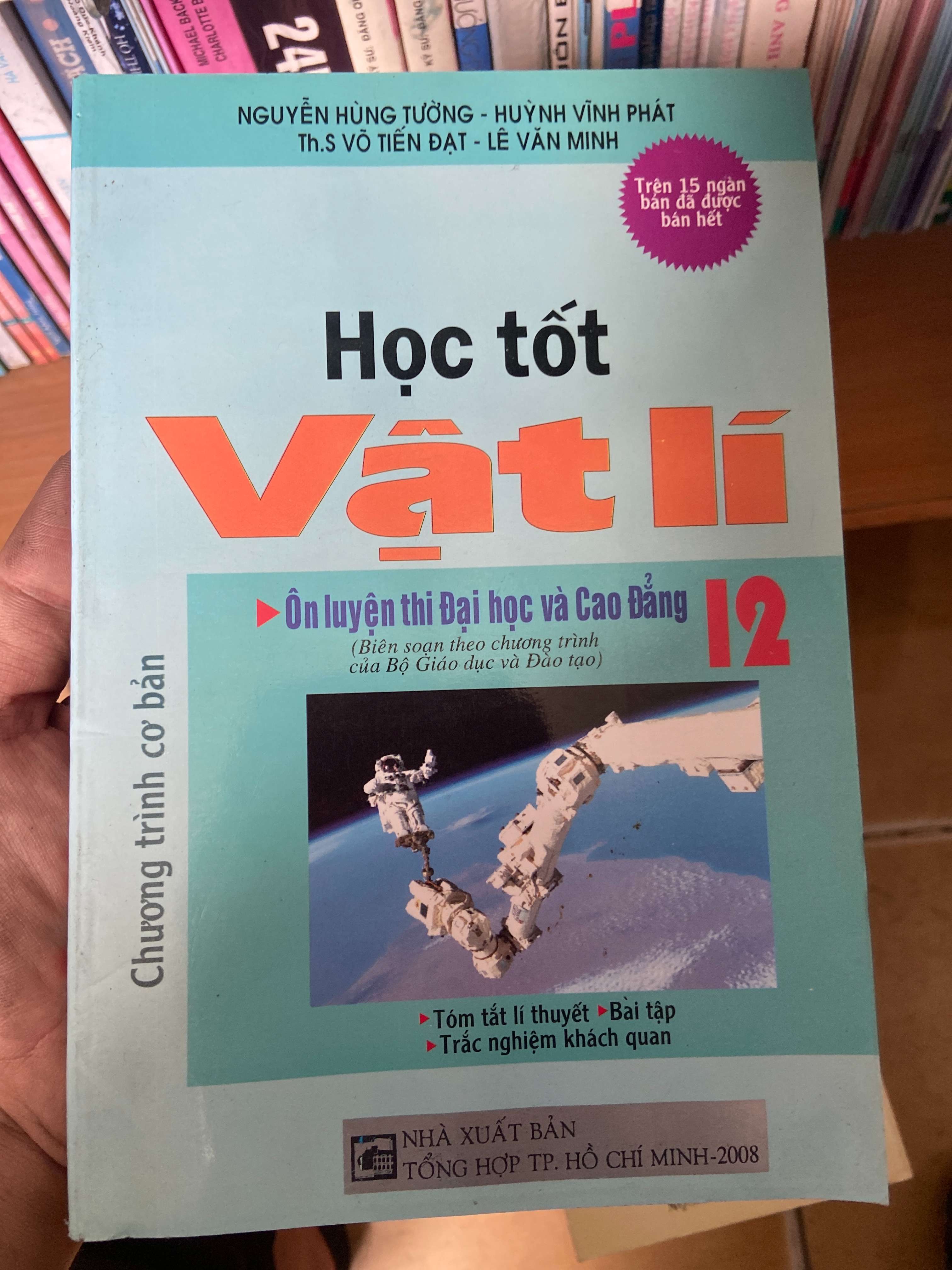 Học Tốt Vật Lí 12 (Ôn Luyện Thi Đại Học & Cao Đẳng) - Nguyễn Hùng Tường, Huỳnh Vĩnh Phát, Võ Tiến Đạt, Lê Văn Minh 2008 Tham khảo - luyện thi VAVO-AK2ST1