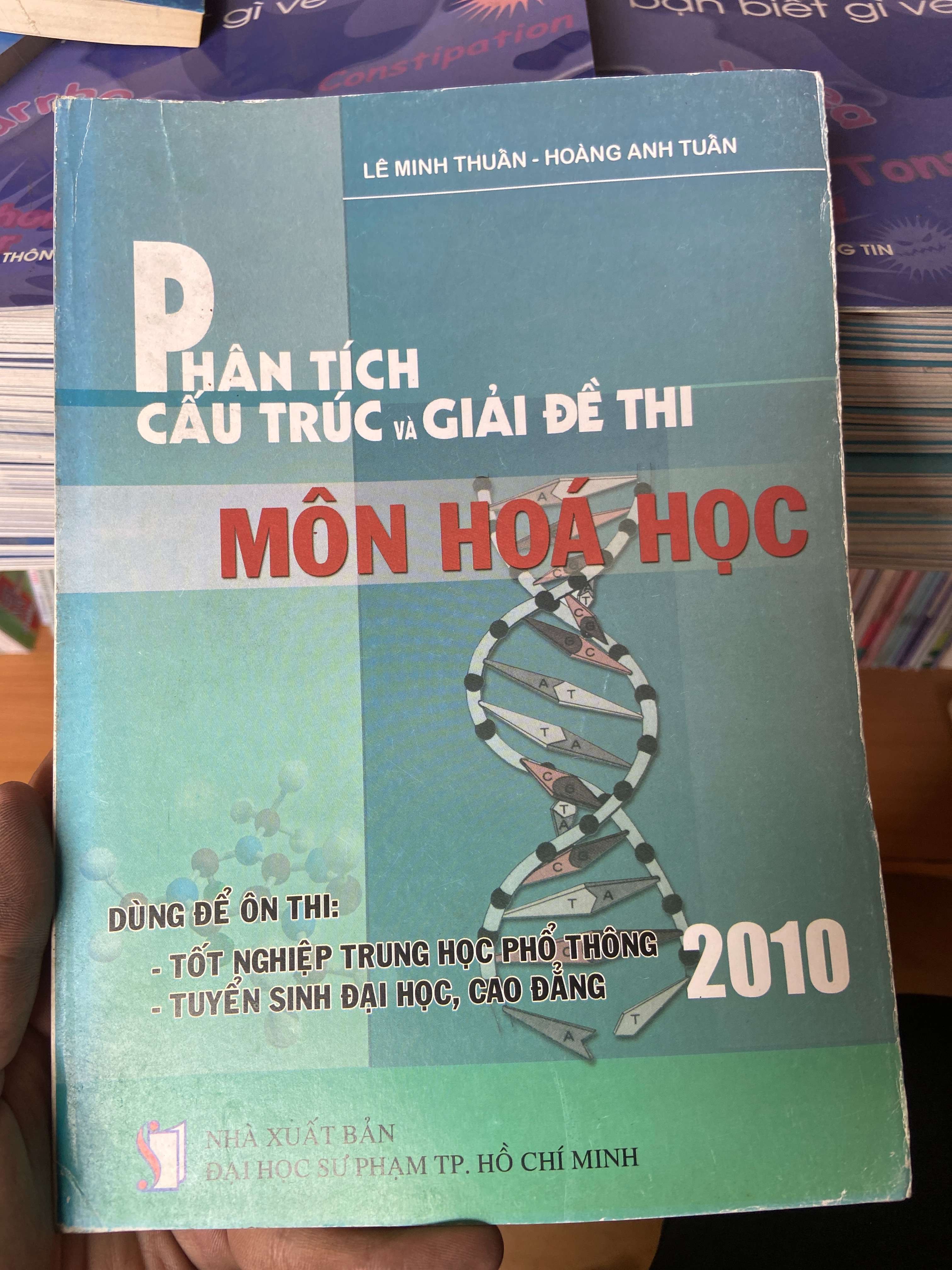Phân Tích Cấu Trúc Và Giải Đề Thi Môn Hóa Học (2010) - Lê Minh Thuần, Hoàng Anh Tuấn 2010 Tham khảo - luyện thi VAVO-AK2ST1