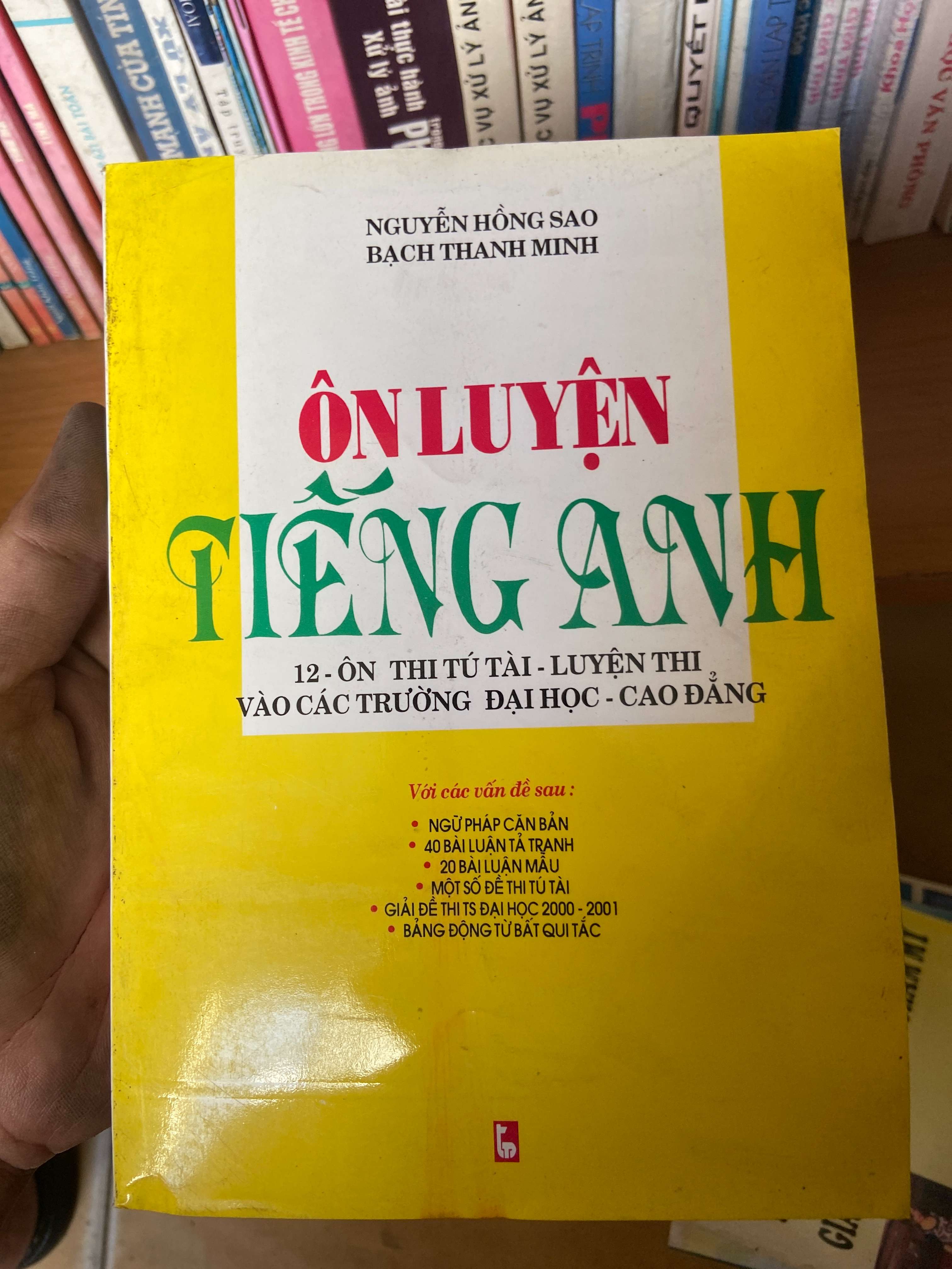 Ôn Luyện Tiếng Anh 12 (Ôn Thi Tú Tài - Luyện Thi Vào Các Trường Đại Học - Cao Đẳng) - Nguyễn Hồng Sao, Bạch Thanh Minh 2001 Sách tự học tiếng Anh VAVO-AK1T2
