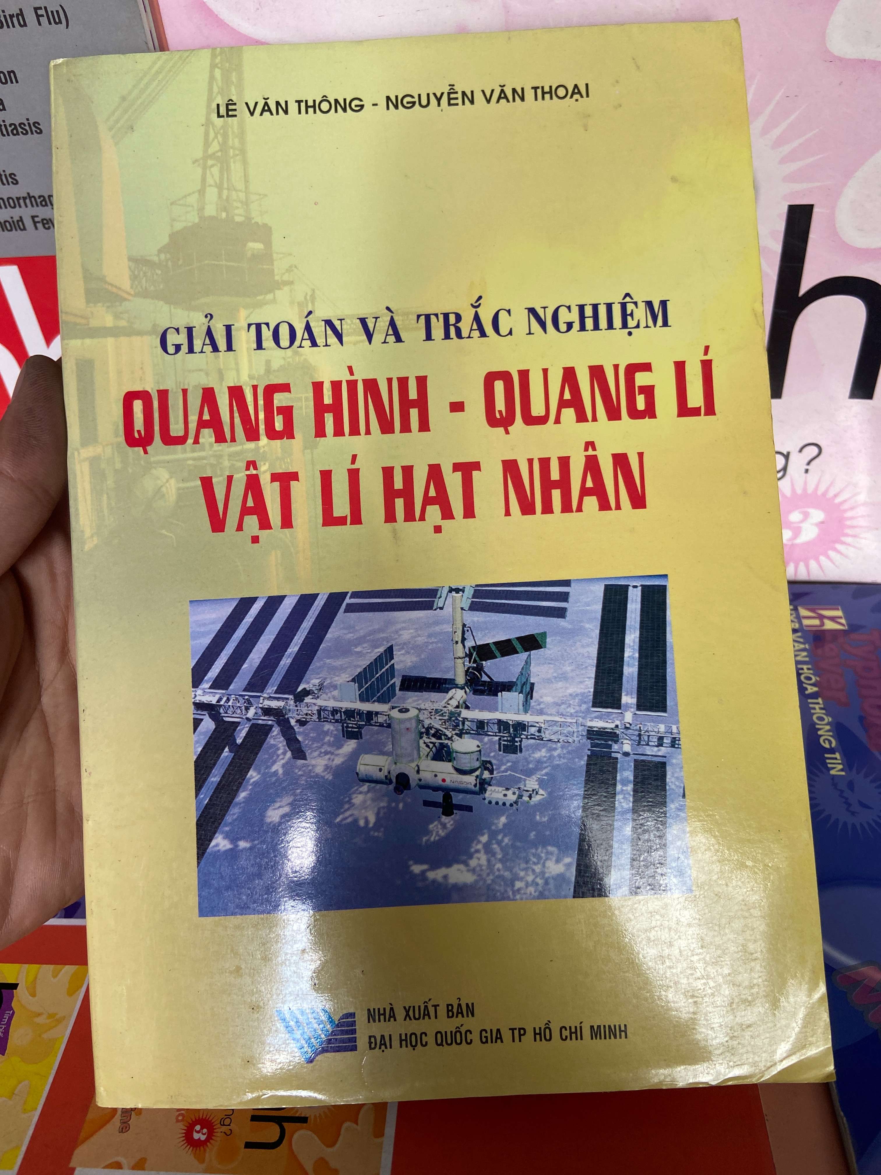 Giải Toán Và Trắc Nghiệm Quang Hình, Quang Lí, Vật Lí Hạt Nhân - Lê Văn Thông, Nguyễn Văn Thoại 2007 Tham khảo - luyện thi VAVO-AK1T2