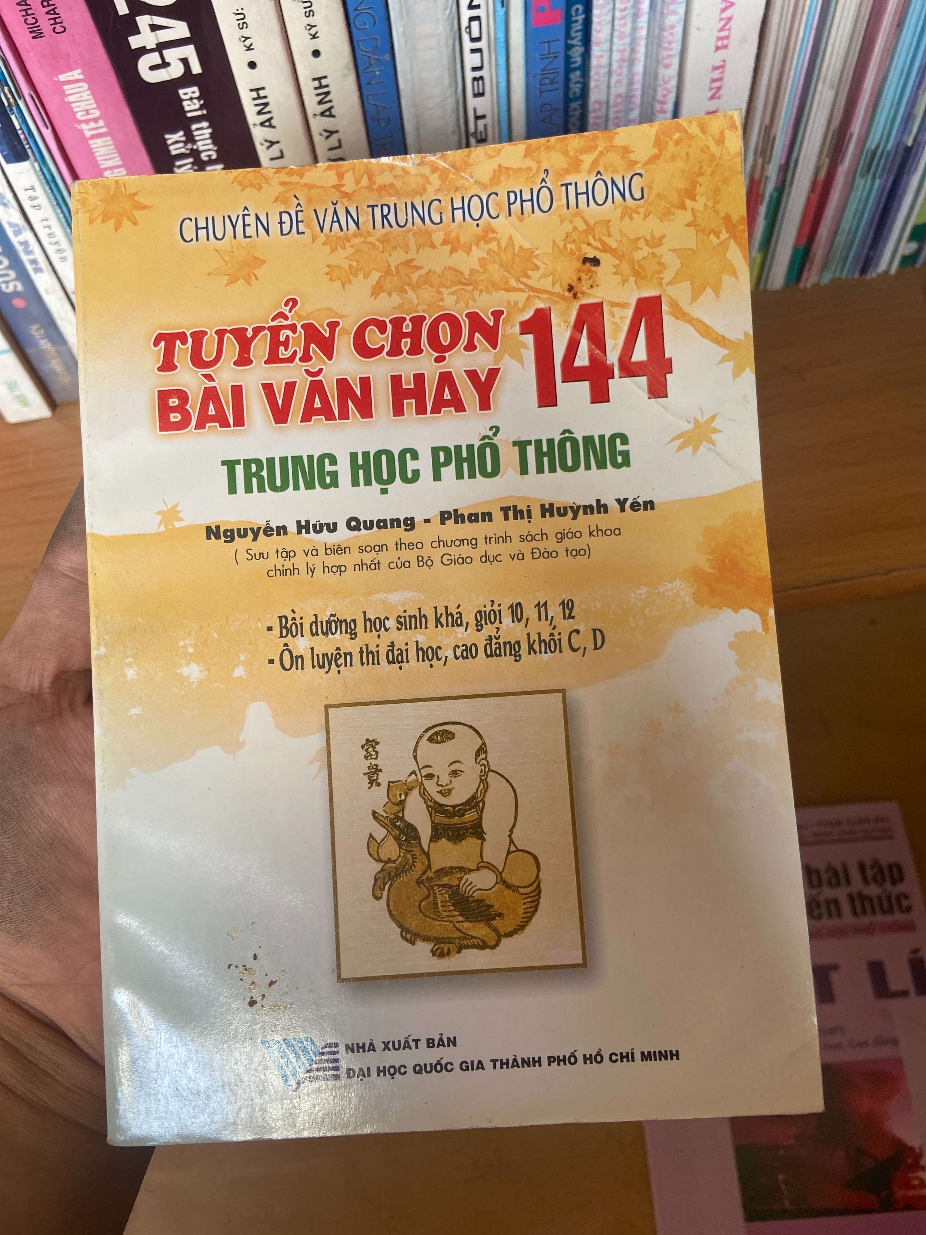 Tuyển Chọn 144 Bài Văn Hay Trung Học Phổ Thông - Nguyễn Hữu Quang, Phan Thị Huỳnh Yến 2002 Tham khảo - luyện thi VAVO-AK1T3