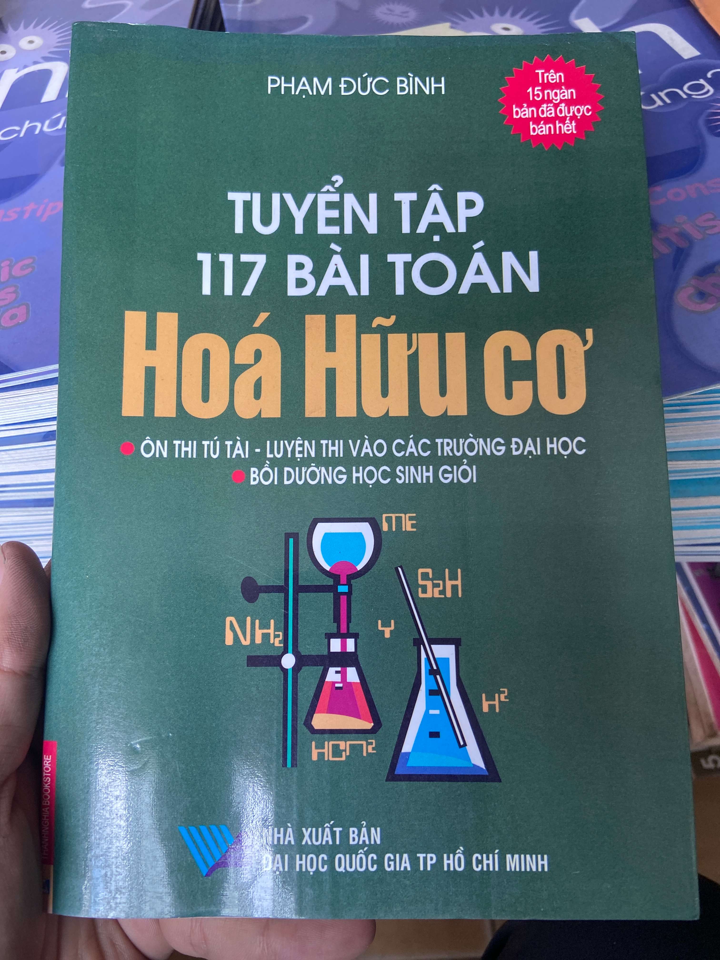 Tuyển Tập 117 Bài Toán Hóa Hữu Cơ - Phạm Đức Bình 2009 Tham khảo - luyện thi VAVO-AK2ST1
