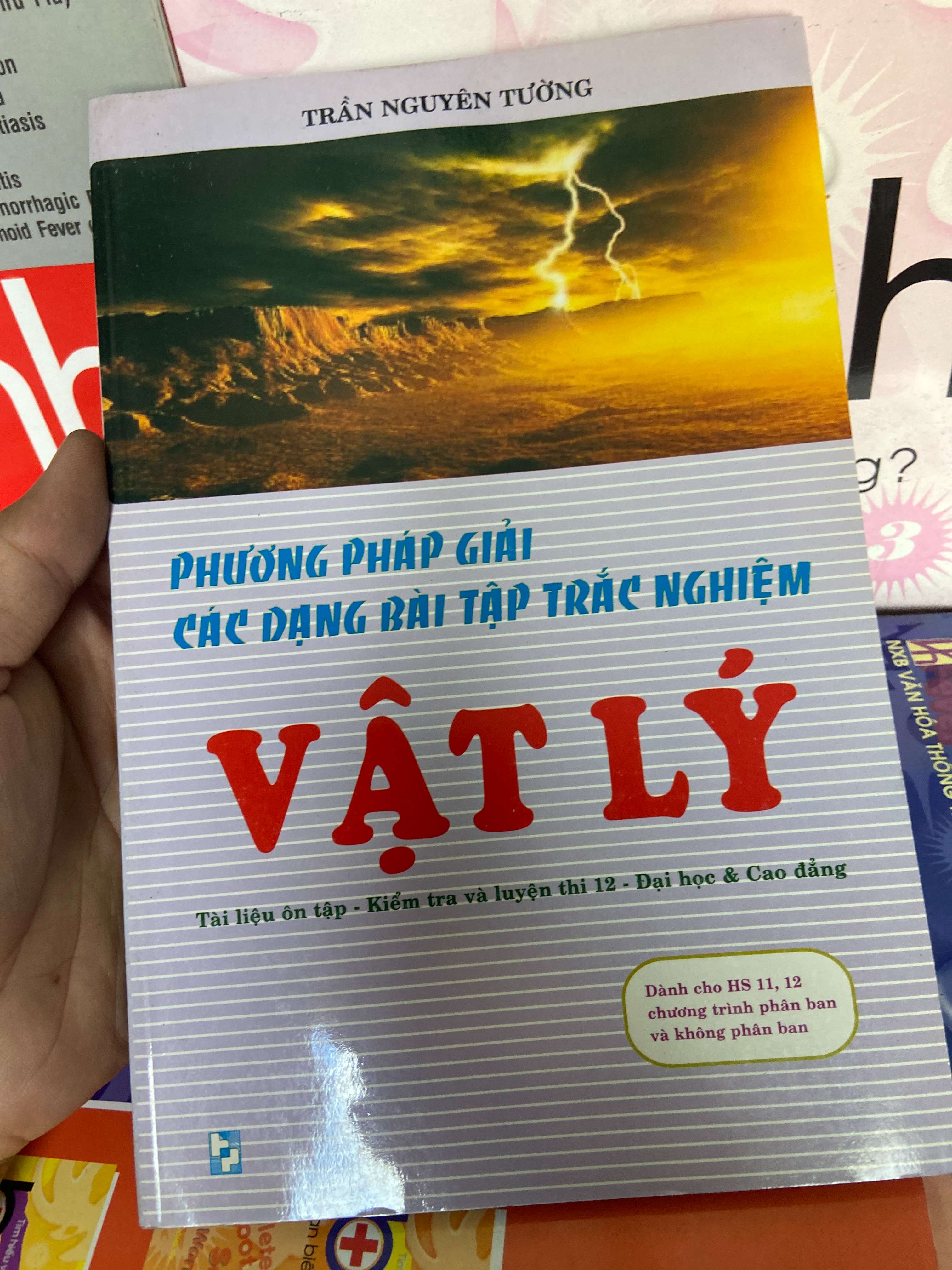 Phương Pháp giải Các Dạng Bài Tập Trắc Nghiệm Vật Lý (Dành Cho HS 11,12) - Trần Nguyên tường 2007 Tham khảo - luyện thi VAVO-AK1T1