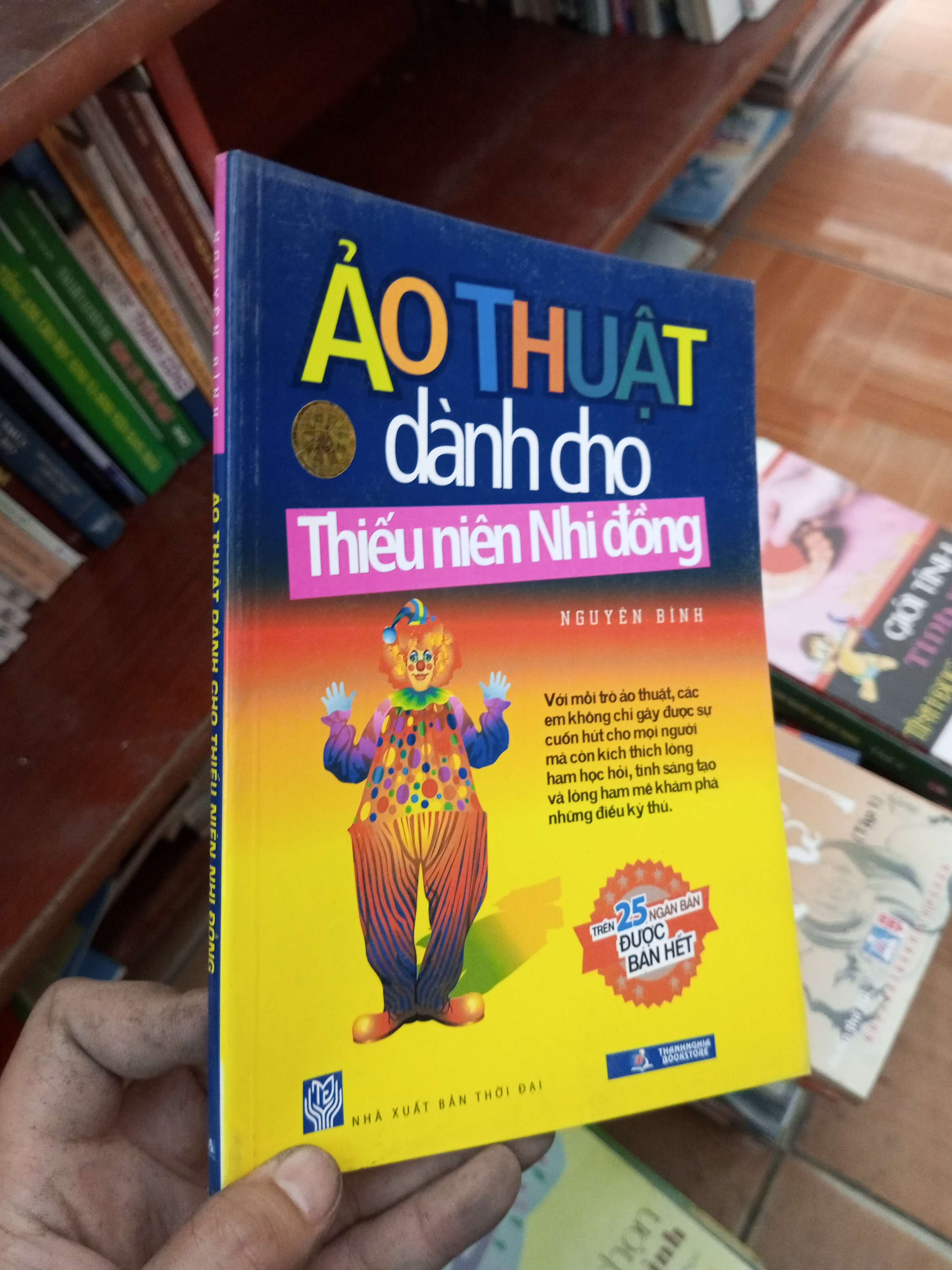 Ảo thuật dành cho thiếu niên nhi đồng - Nguyễn Binh 2010 Kiến thức - kỹ năng cho con VAVO-AK19