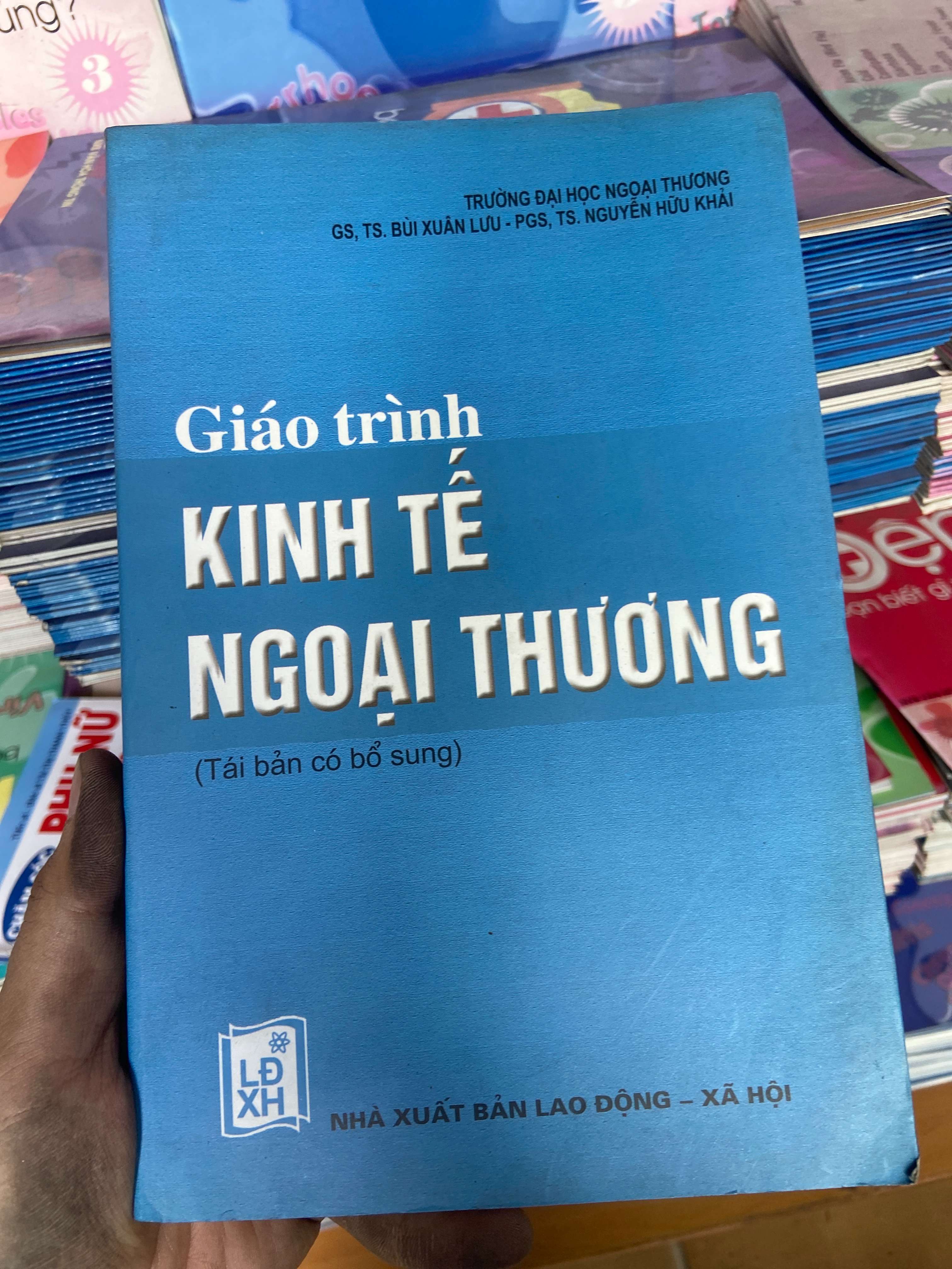 Giáo Trình Kinh Tế Ngoại Thương (Tái Bản Có Bổ Sung) - GS. TS. Bùi Xuân Lưu, PGS. TS. Nguyễn Hữu Khải 2007 Tham khảo - luyện thi VAVO-AK2ST1