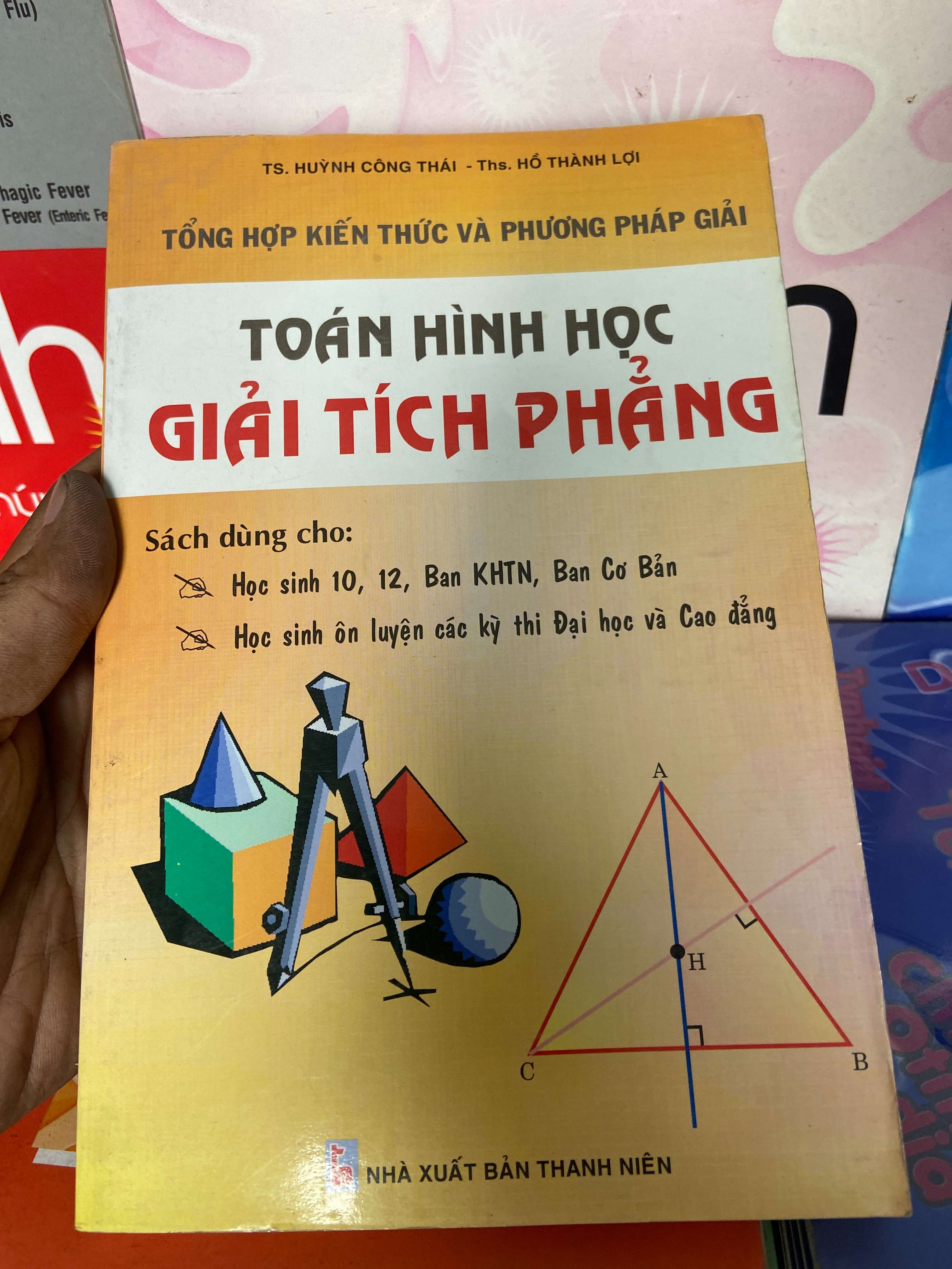 Toán Hình Học Giải Tích Phẳng (Tổng Hợp Kiến Thức Và Phương Pháp Giải) - Huỳnh Công Thái, Hồ Thành Lợi 2008 Tham khảo - luyện thi VAVO-AK1T1