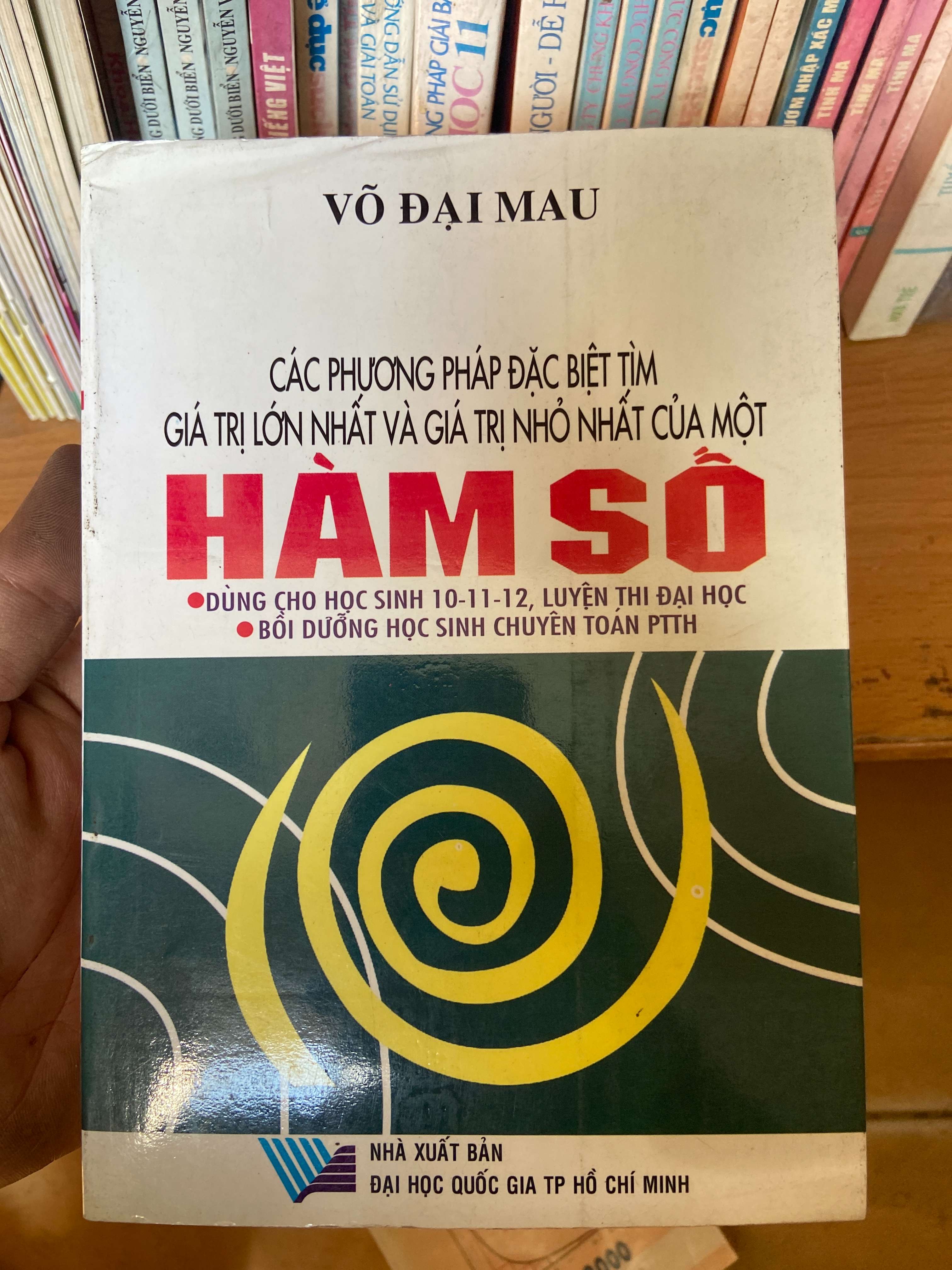 Các Phương Pháp Đặc Biệt Tìm Giá Trị Lớn Nhất Và Giá Trị Nhỏ Nhất Của Một Hàm Số - Võ Đại Mau 2009 Tham khảo - luyện thi VAVO-AK1T2