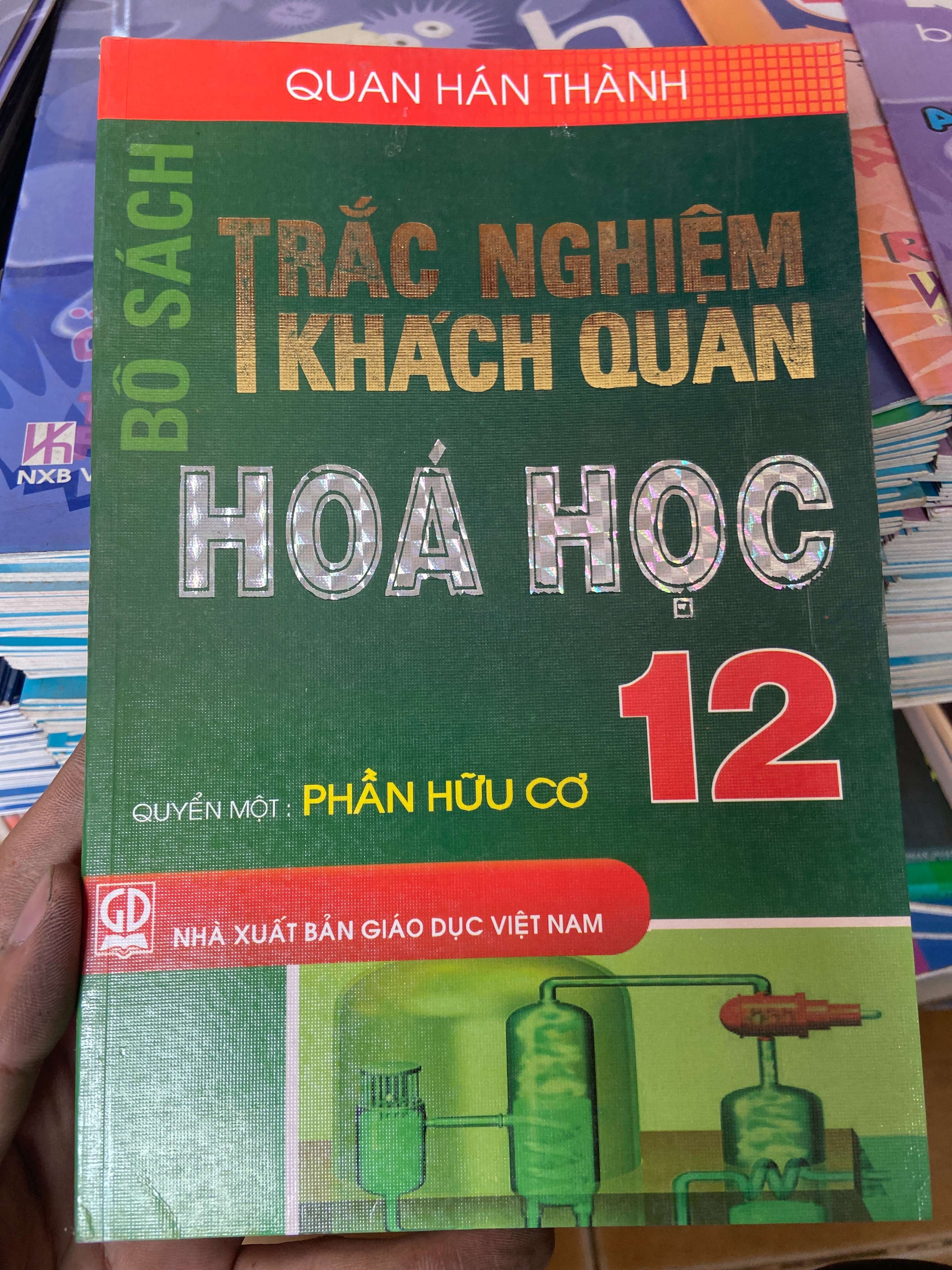 Bộ Sách Trắc Nghiệm Khách Quan Hóa Học 12 (Quyển Một: Phần Hữu Cơ) - Quan Hán Thành 2010 Tham khảo - luyện thi VAVO-AK2ST1