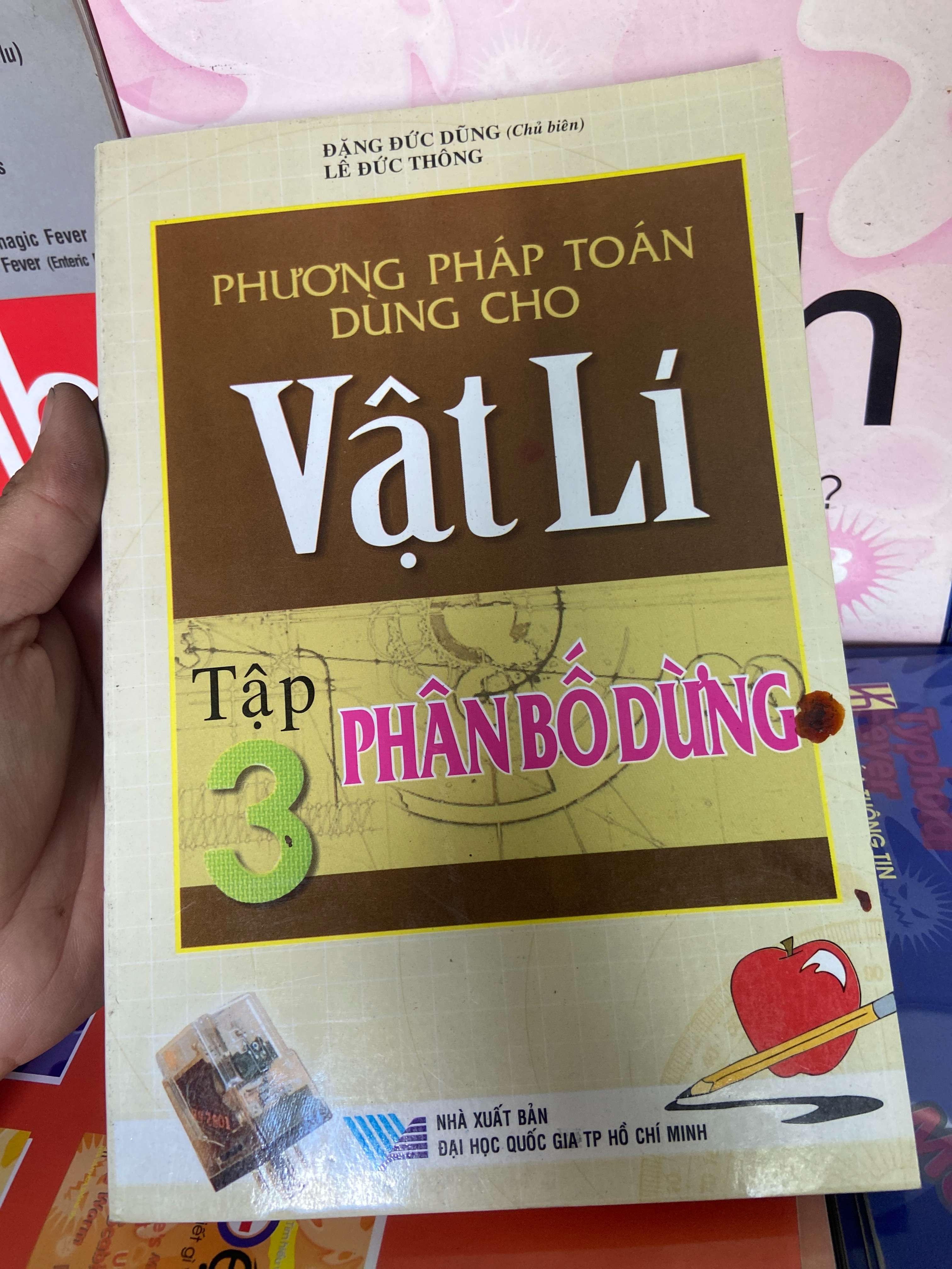 Phương Pháp Toán Dùng Cho Vật Lí (Tập 3) Phân Bố Dừng - Đặng Đức Dũng, Lê Đức Thông 2007 Tham khảo - luyện thi VAVO-AK1T1