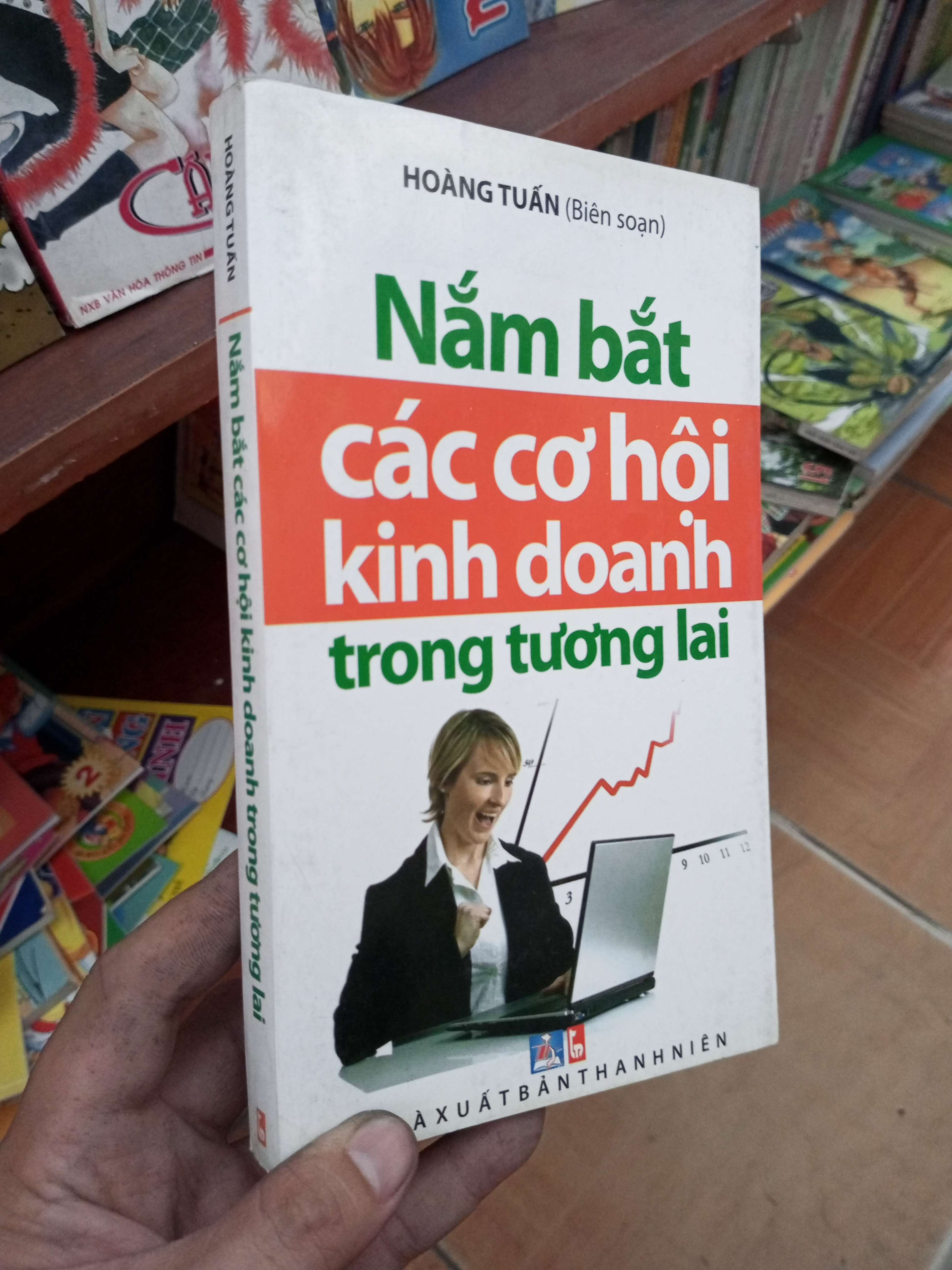 Nắm bắt các cơ hội kinh doanh trong tương lai - Hoàng Tuấn 2011 Kinh doanh - Marketing VAVO-AK19