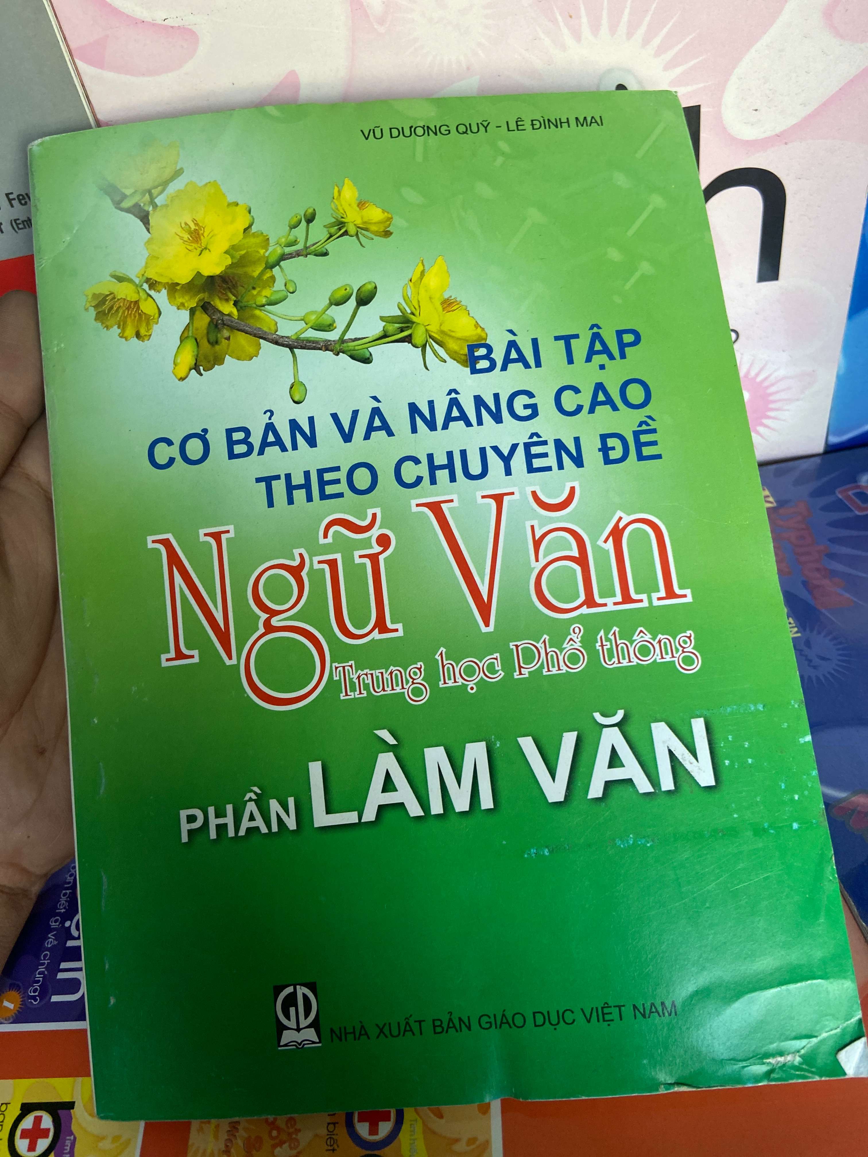 Bài Tập Cơ Bản Và Nâng Cao Theo Chuyên Đề Ngữ Văn Trung Học Phổ Thông (Phần Làm Văn) - Vũ Dương Quý, Lê Đình Mai 2011 Tham khảo - luyện thi VAVO-AK1T1