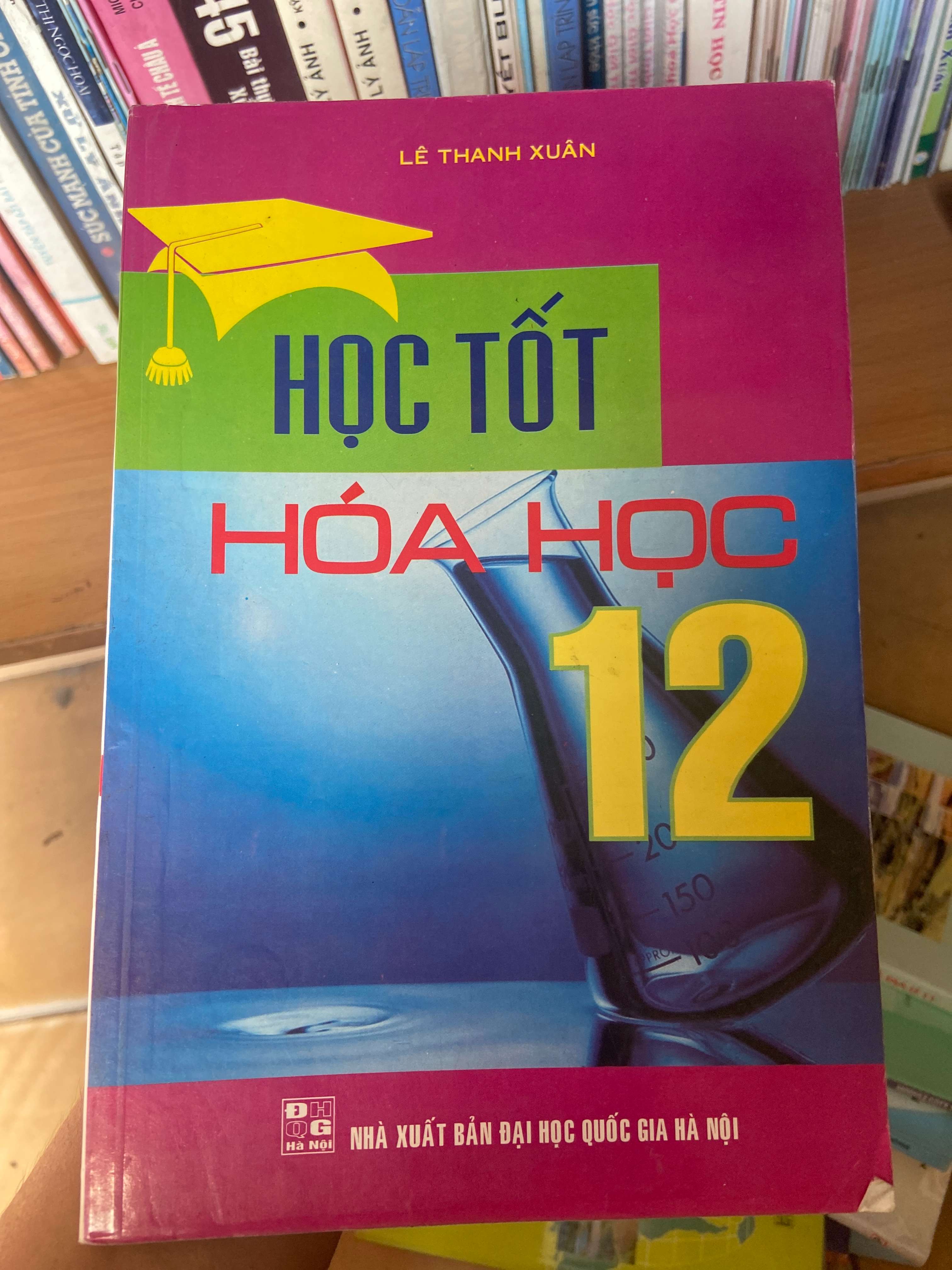 Học Tốt Hóa Học 12 - Lê Thanh Xuân 2008 Tham khảo - luyện thi VAVO-AK1T3