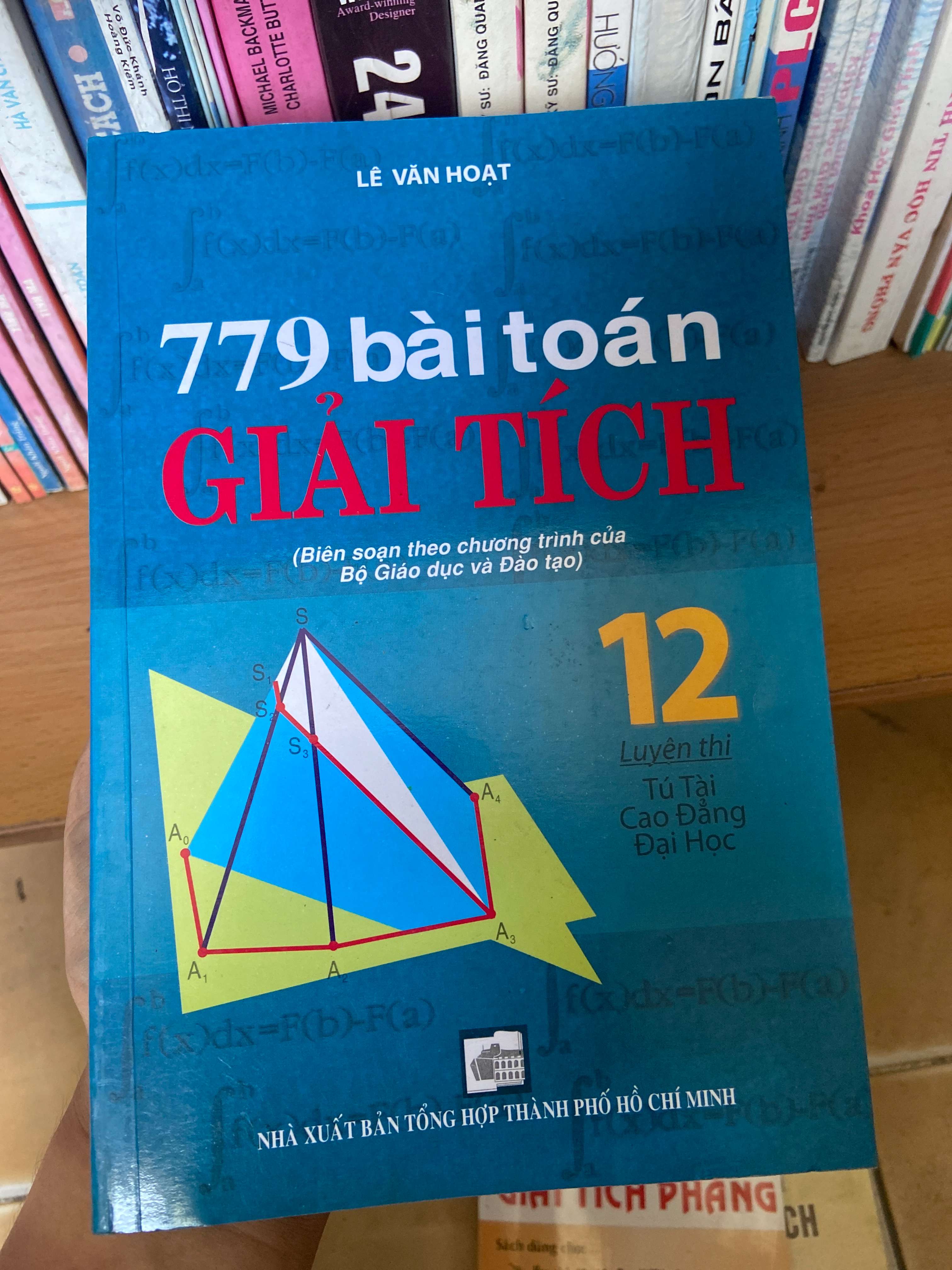 779 Bài Toán Giải Tích 12 - Lê Văn Hoạt 2010 Tham khảo - luyện thi VAVO-AK2ST1