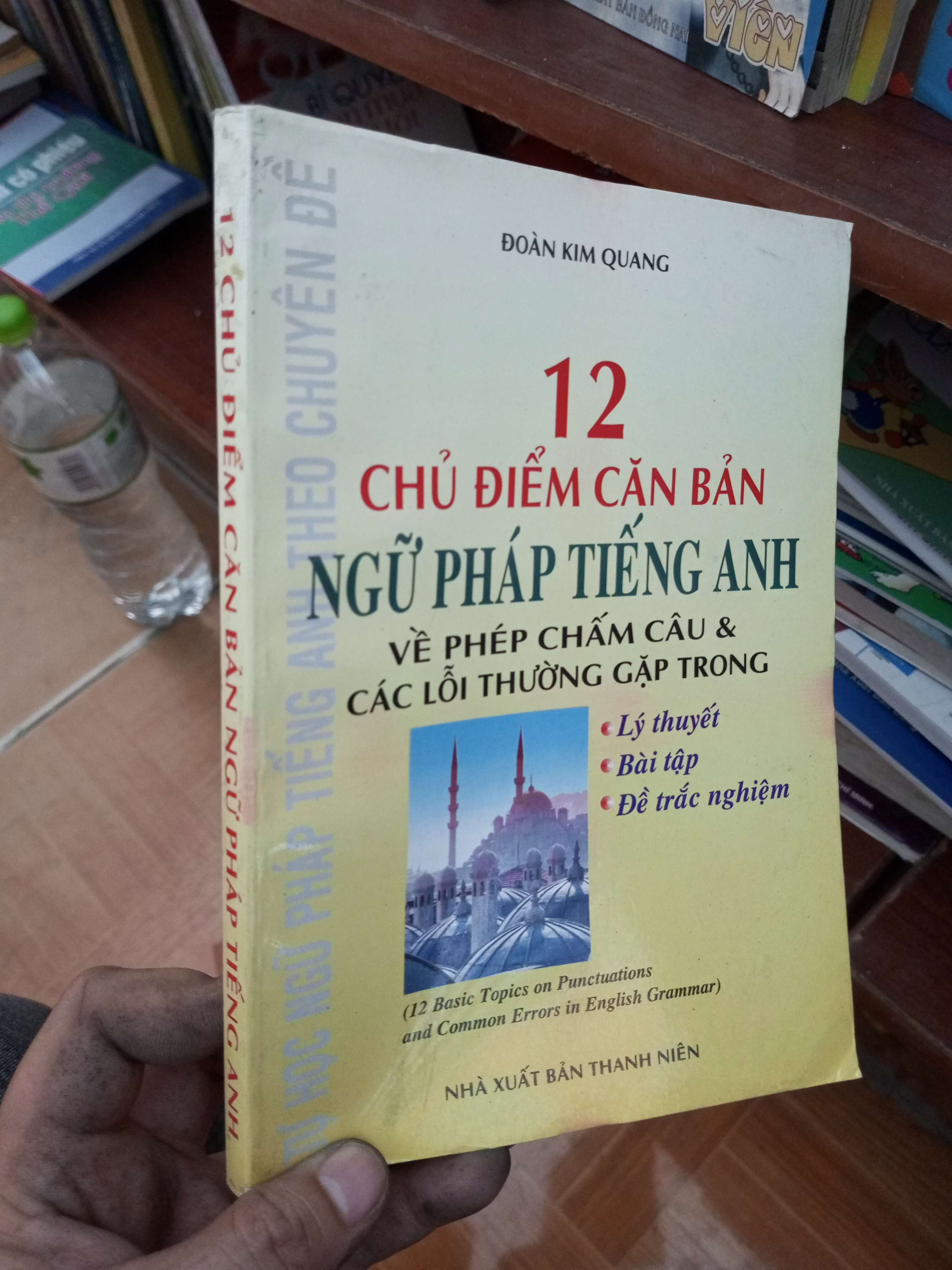 12 chủ điểm căn bản ngữ pháp tiếng Anh - Kim Quang 2005 Sách học ngoại ngữ VAVO-AK19