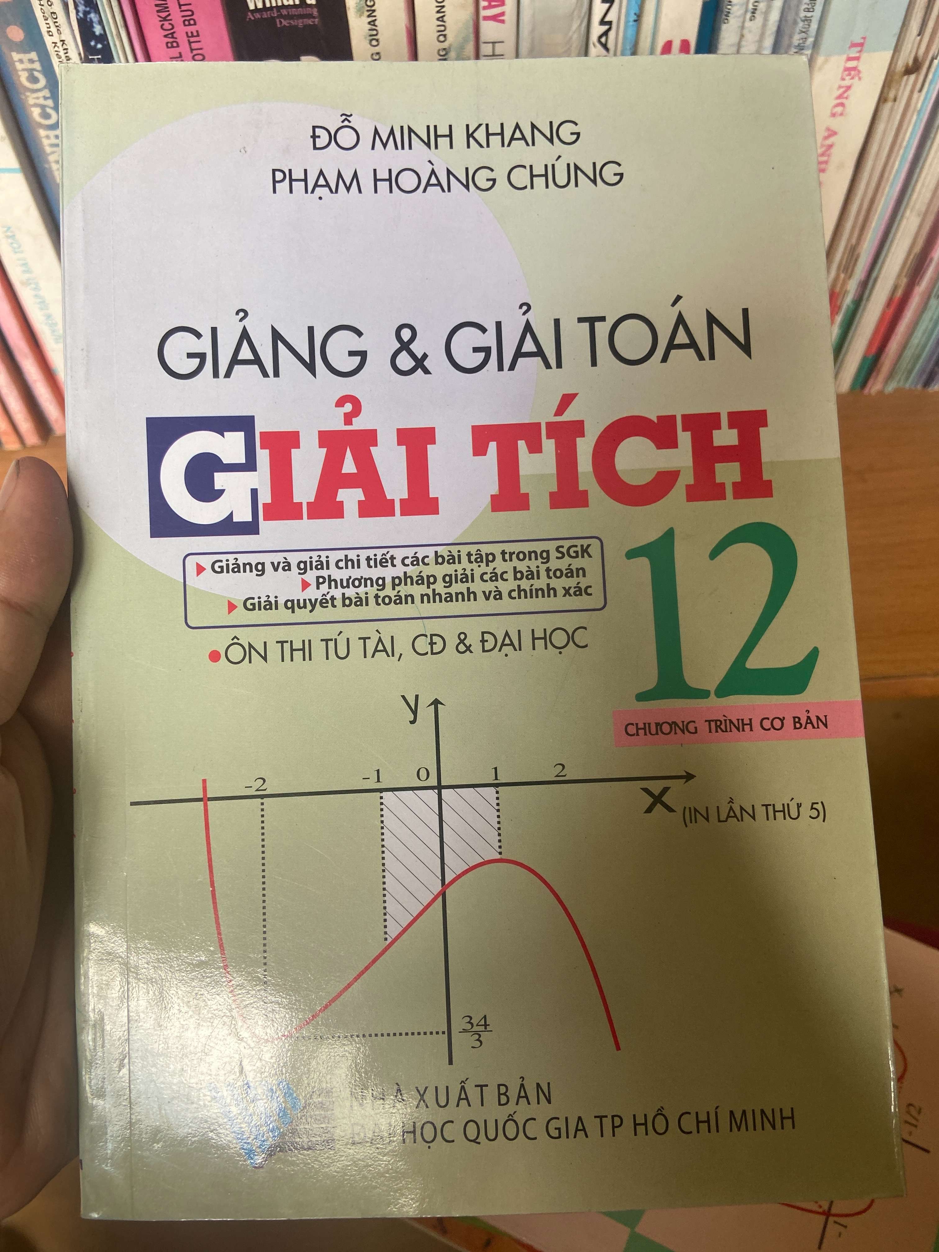 Giảng & Giải Toán Giải Tích 12 (Chương Trình Cơ Bản, Ôn Thi Tú Tài, Cao Đẳng & Đại Học) - Đỗ Minh Khang, Phạm Hoàng Chứng 2009 Tham khảo - luyện thi VAVO-AK1T2