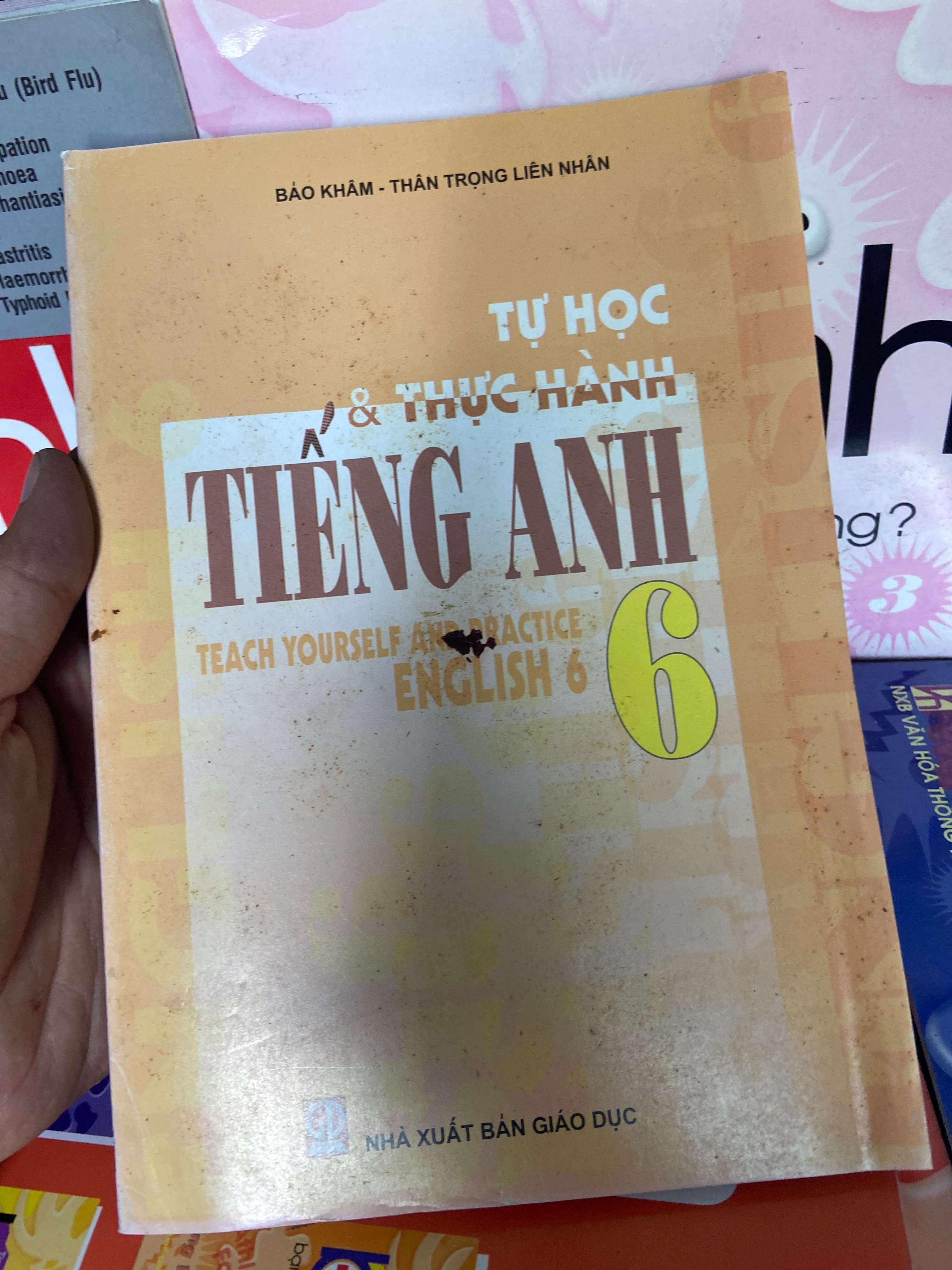 Tự Học & Thực Hành Tiếng Anh 6 - Bảo Khâm, Thân Trọng Liên Nhân 2007 Tham khảo - luyện thi VAVO-AK1T1