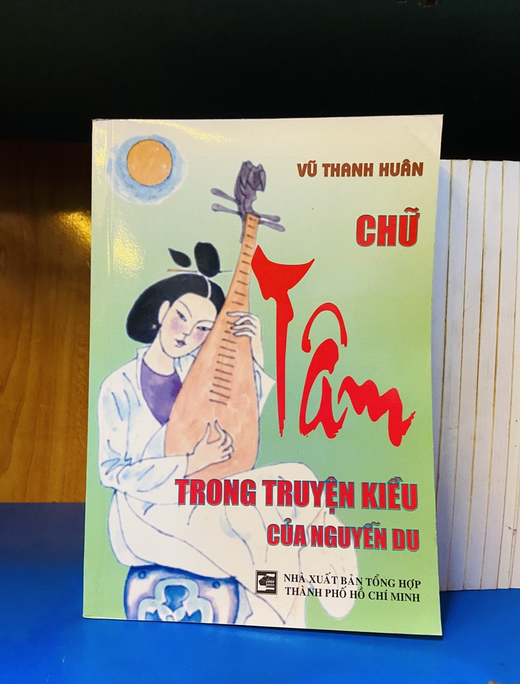 Chữ TÂM trong Truyện Kiều của Nguyễn Du - Vũ Thanh Huân - Văn học VAVOY7-11