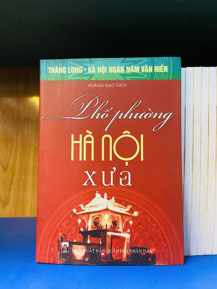 Phố phường Hà Nội xưa - Hoàng Đạo Thúy - Lịch sử VAVOY6-5