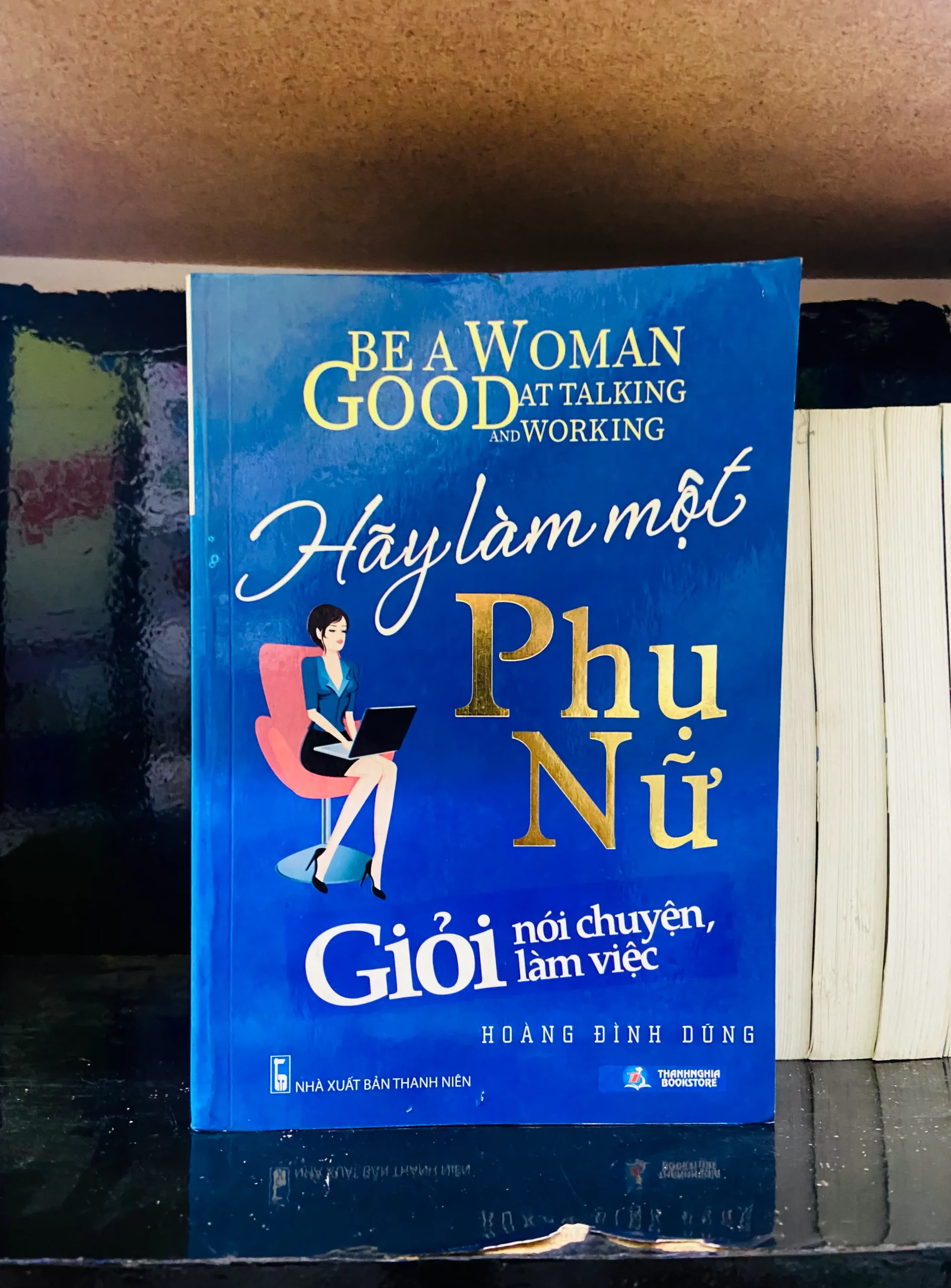 Hãy làm một Phụ nữ GIỎI nói chuyện, làm việc - Hoàng Đình Dũng - Phát triển bản thân VAVOA0-9